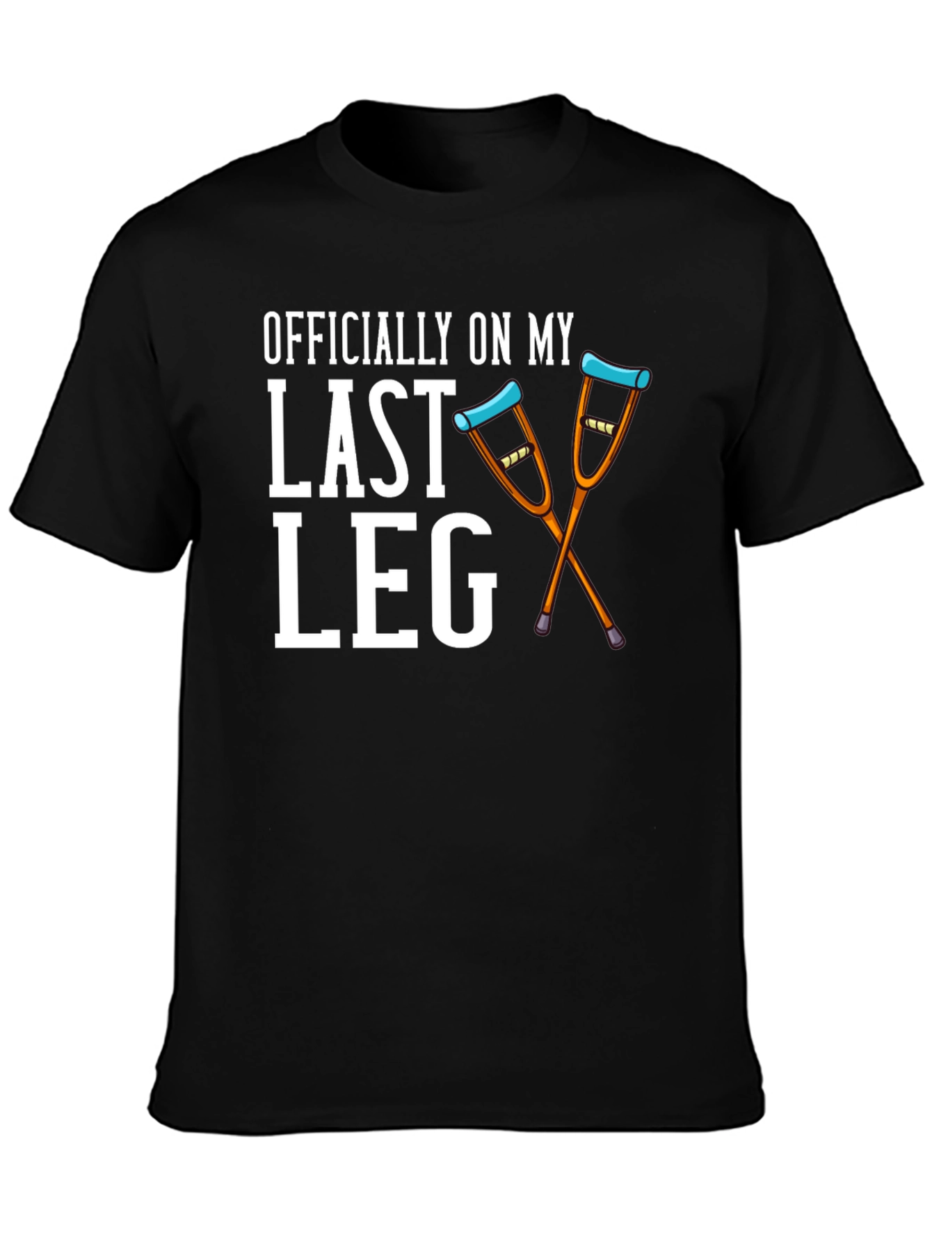 Black Officially On My Last Leg T-Shirt view 3