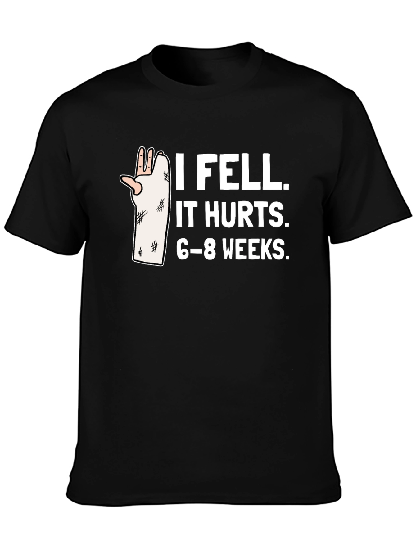 Black I Fell It Hurts Funny Broken Arm T-Shirt view 3
