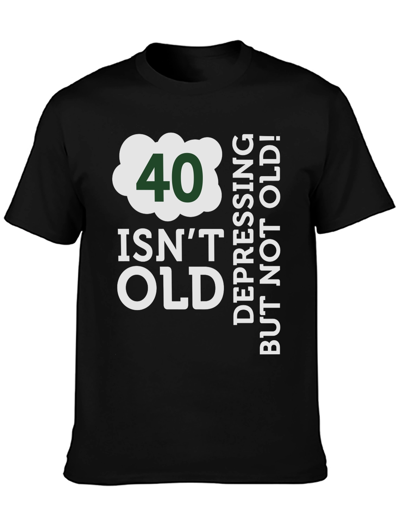 Black 40 Isn't Old T-Shirt - Funny Birthday Gift view 3