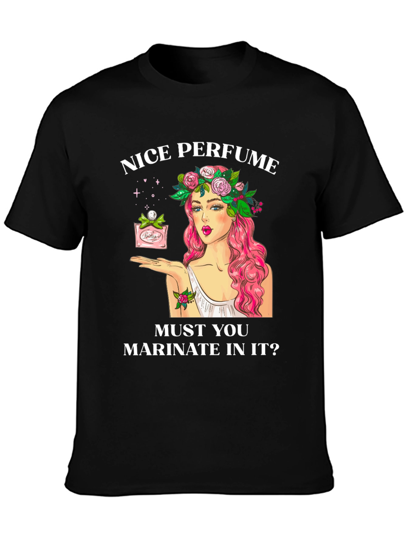 Black Nice Perfume T-Shirt - Funny Sarcastic Tee view 3