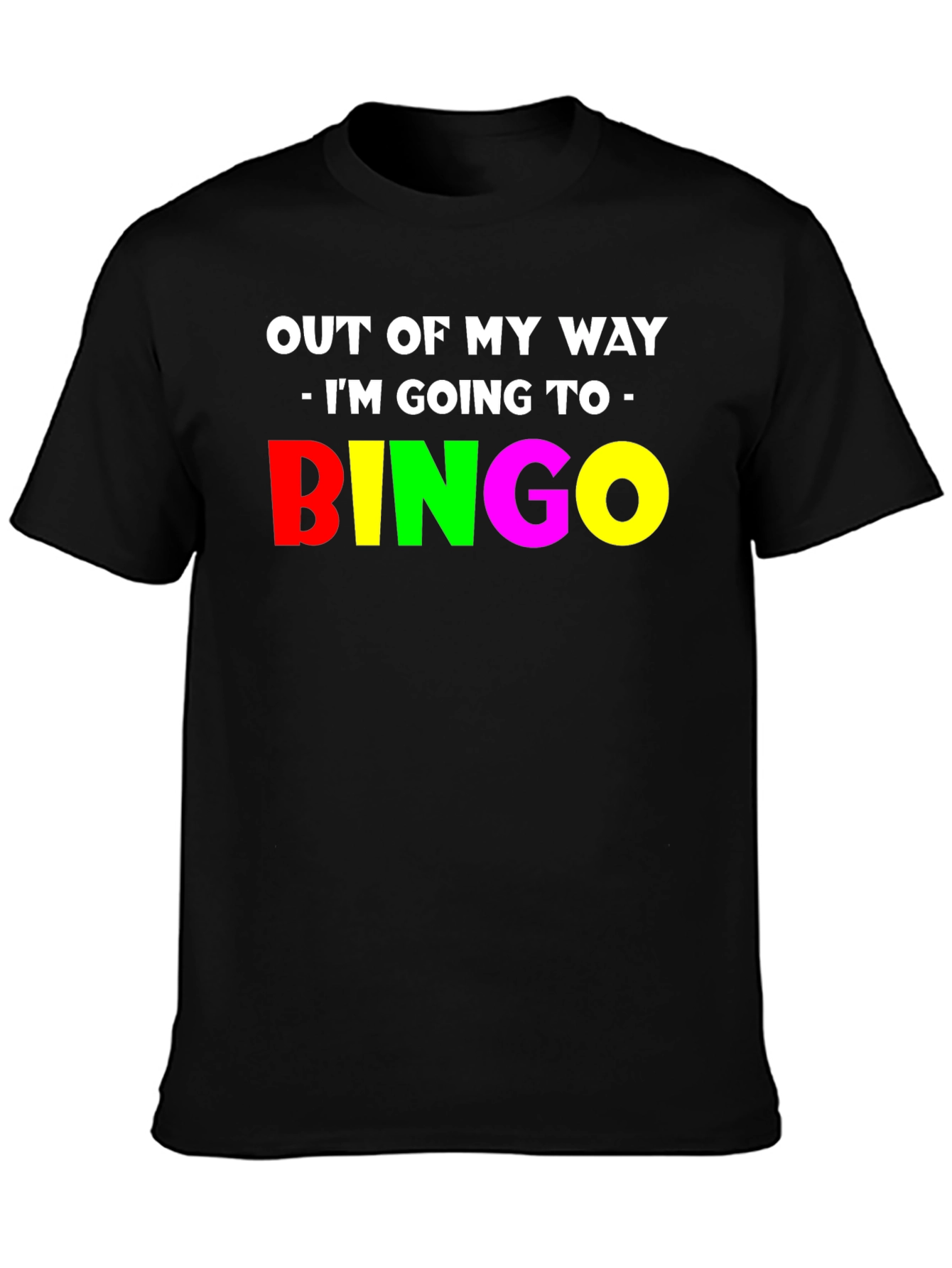 Black Bingo T-Shirt - Out of My Way! view 3