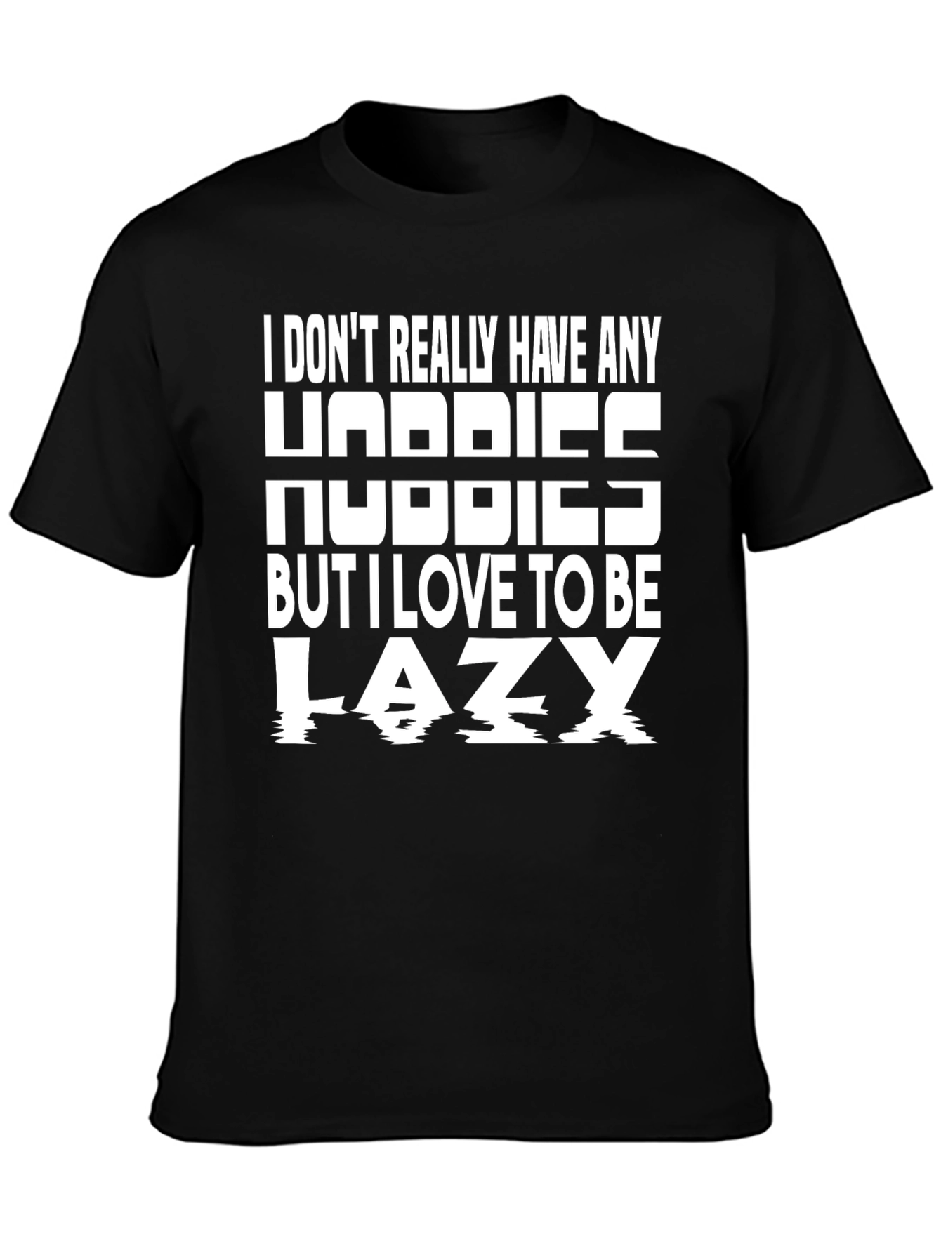 Black Lazy Hobby Funny Graphic Tee view 3