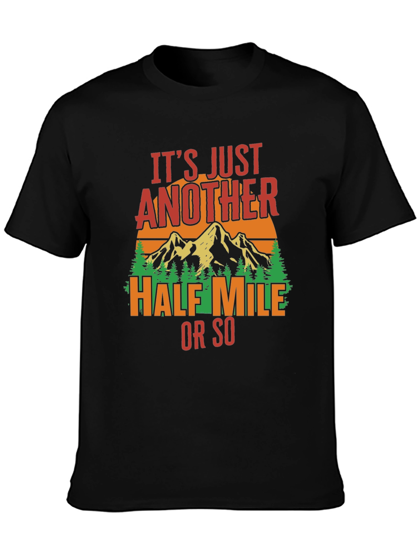 Black Hiking T-Shirt: Just Another Half Mile view 3
