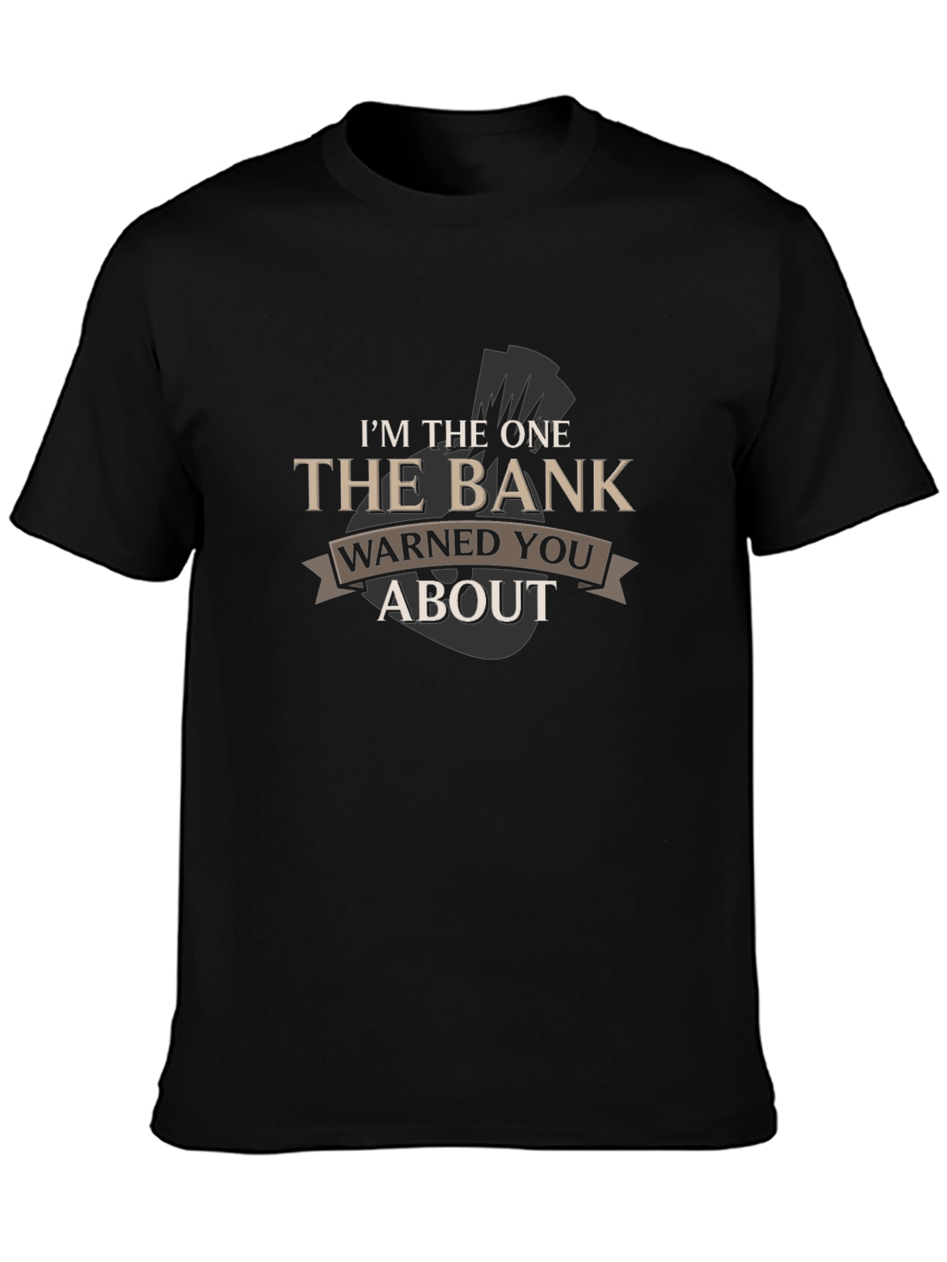 Black I'm The One The Bank Warned You About Graphic Tee view 3