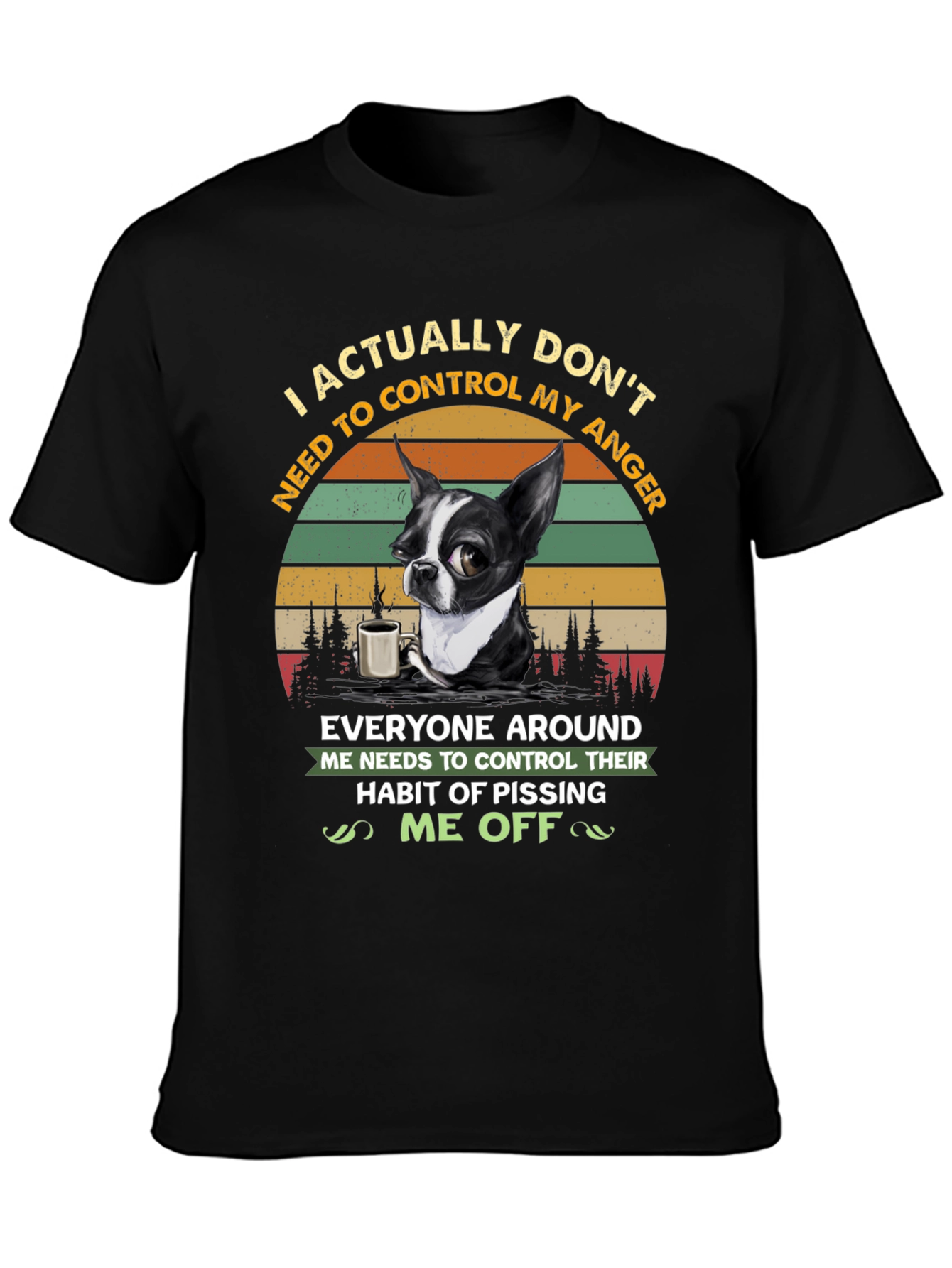 Black Funny Dog Lover T-Shirt - I Actually Don't Need To Control My Anger view 3