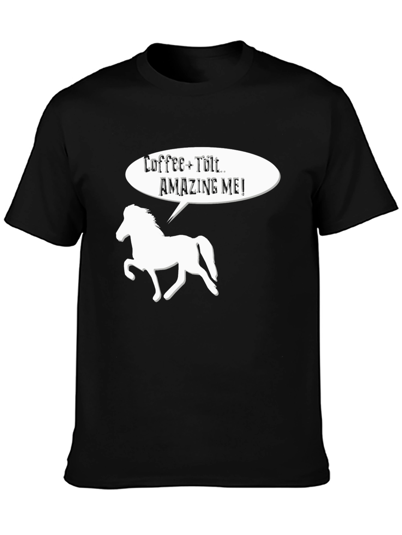 Black Coffee + Tölt = Amazing Me! T-Shirt view 3