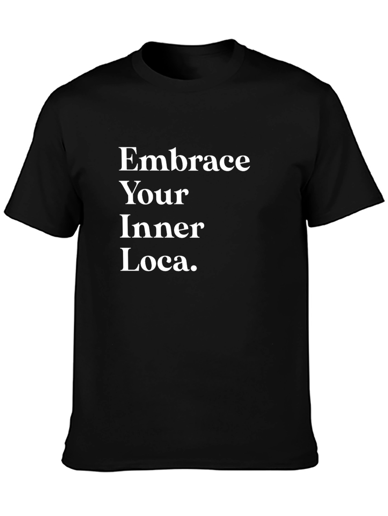 Black Embrace Your Inner Loca T-Shirt view 3