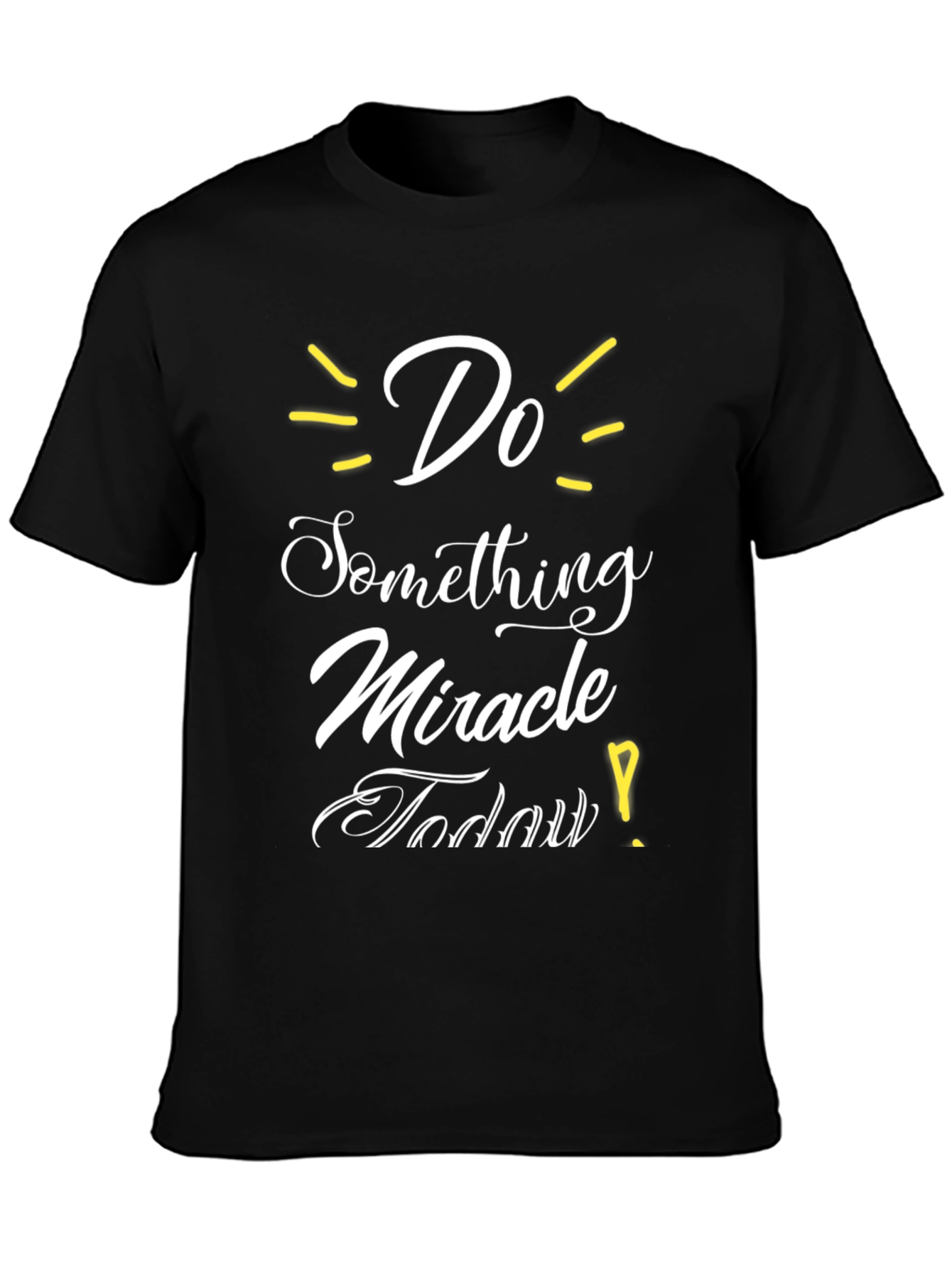 Black Inspirational Graphic T-Shirt - Do Something Miracle Today! view 3