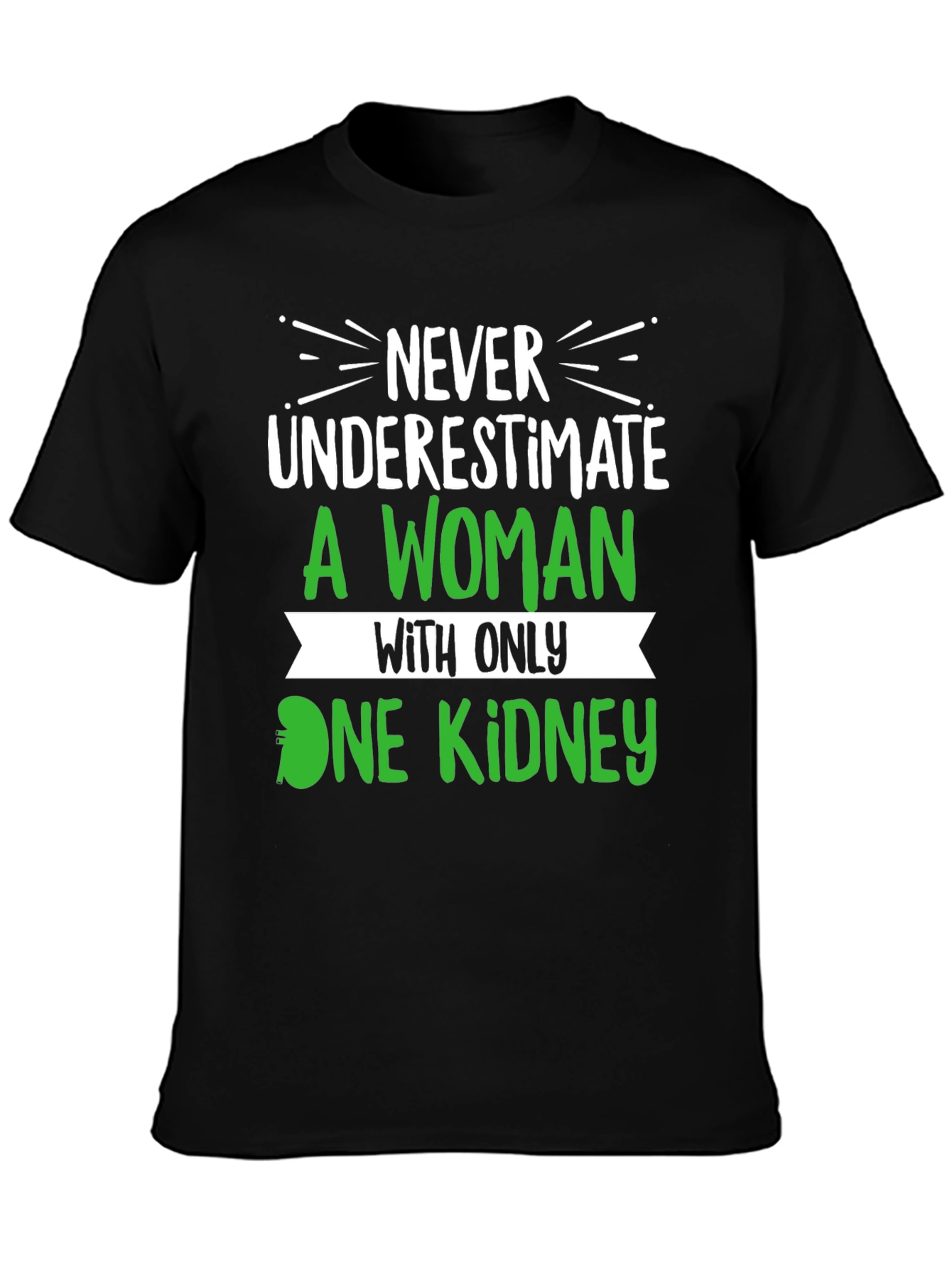 Black Never Underestimate One Kidney T-Shirt view 3
