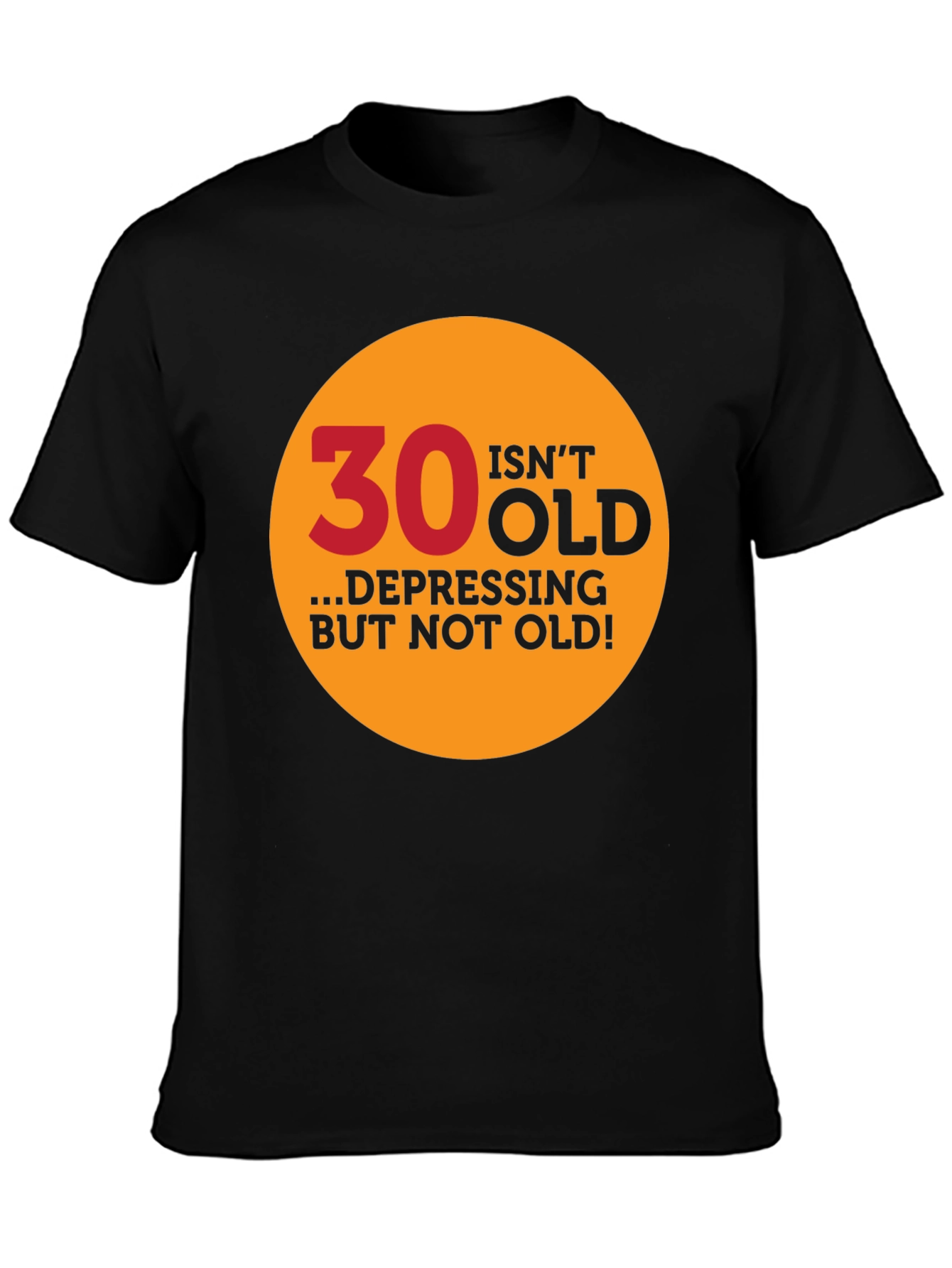 Black 30 Isn't Old Graphic Tee - Men's Black T-Shirt view 3