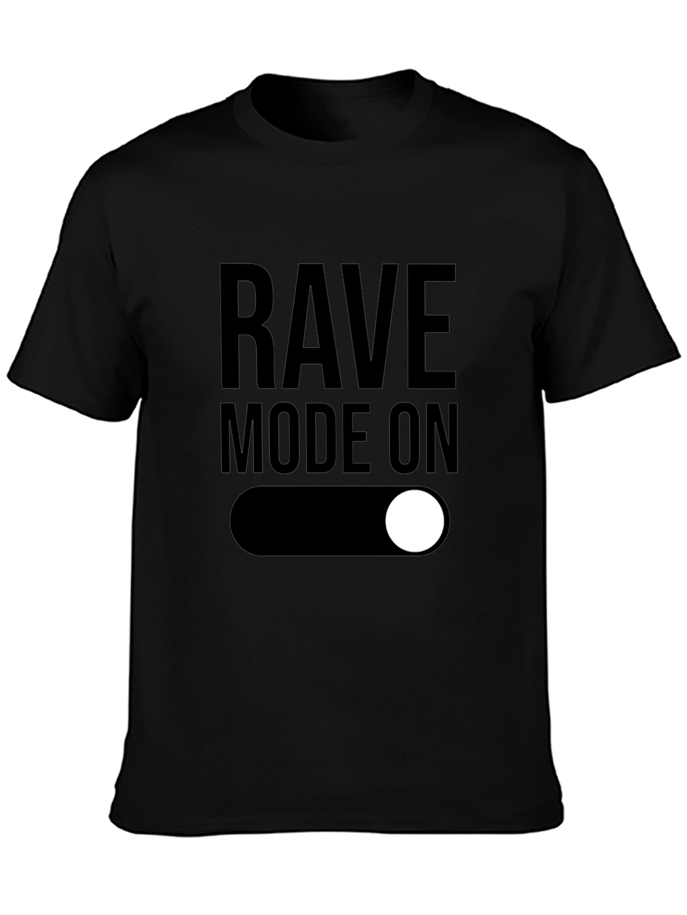 Black Rave Mode On - Black Graphic T-Shirt view 3
