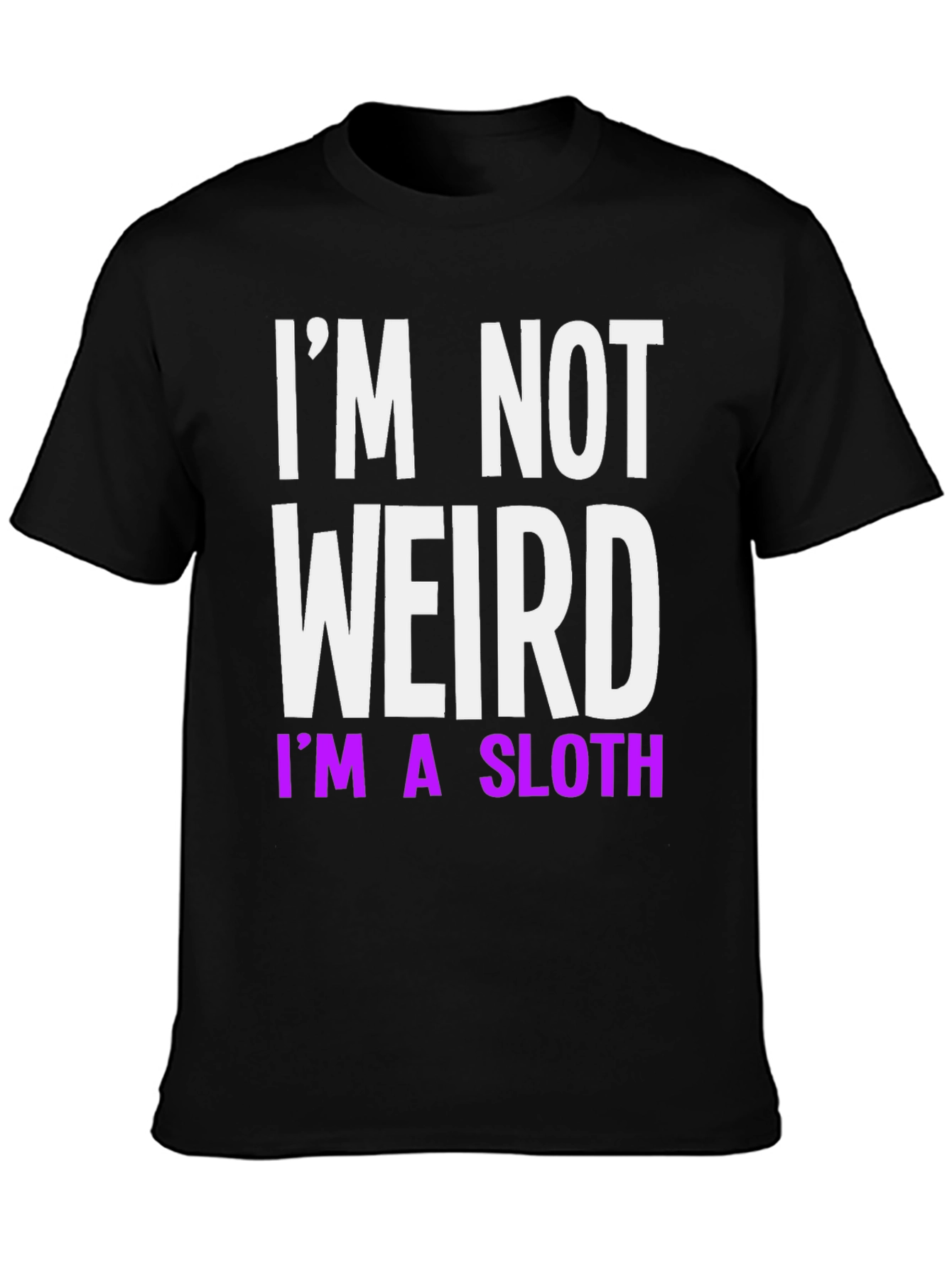 Black I'm Not Weird, I'm a Sloth T-Shirt view 3