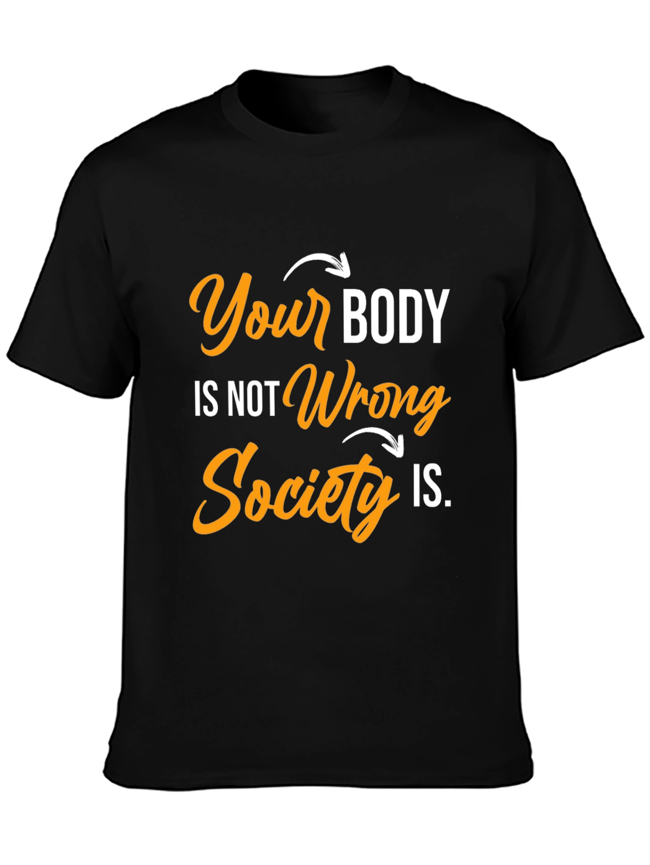 Black Body Positivity T-Shirt: Your Body, Not Wrong view 3