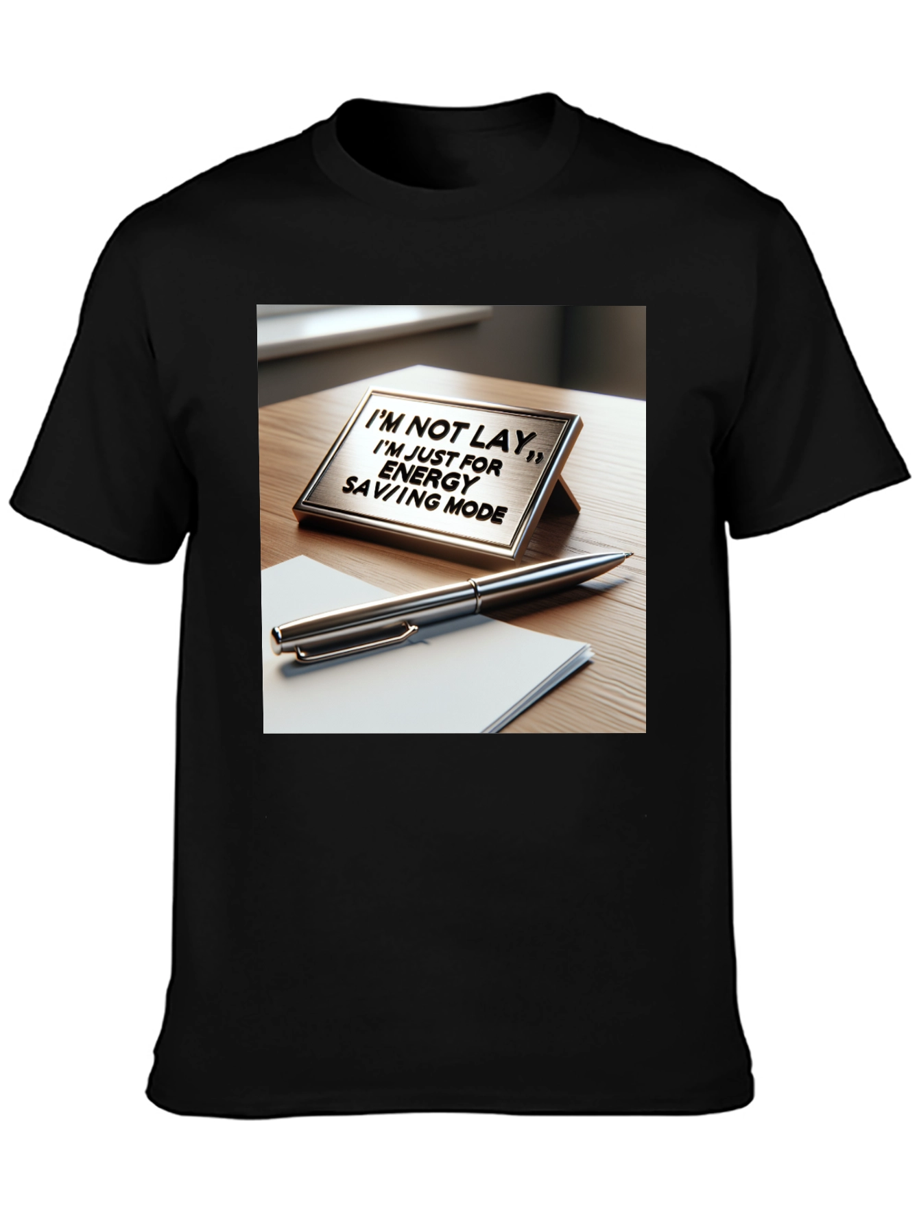 Energy Saving Mode T-Shirt - Funny Work Tee - 3
