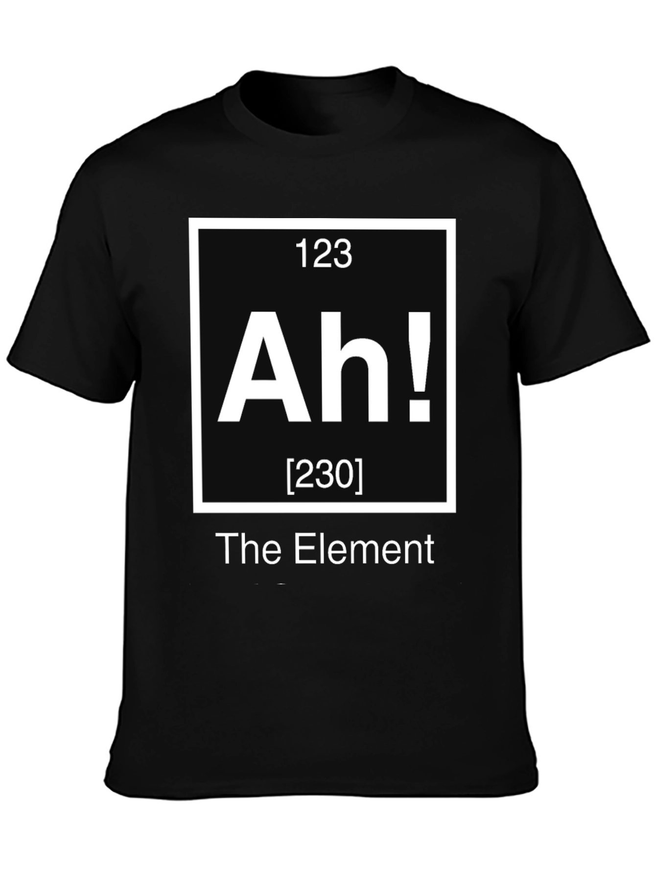 The Element "Ah!" T-Shirt - Chemistry Periodic Table Humor - 3