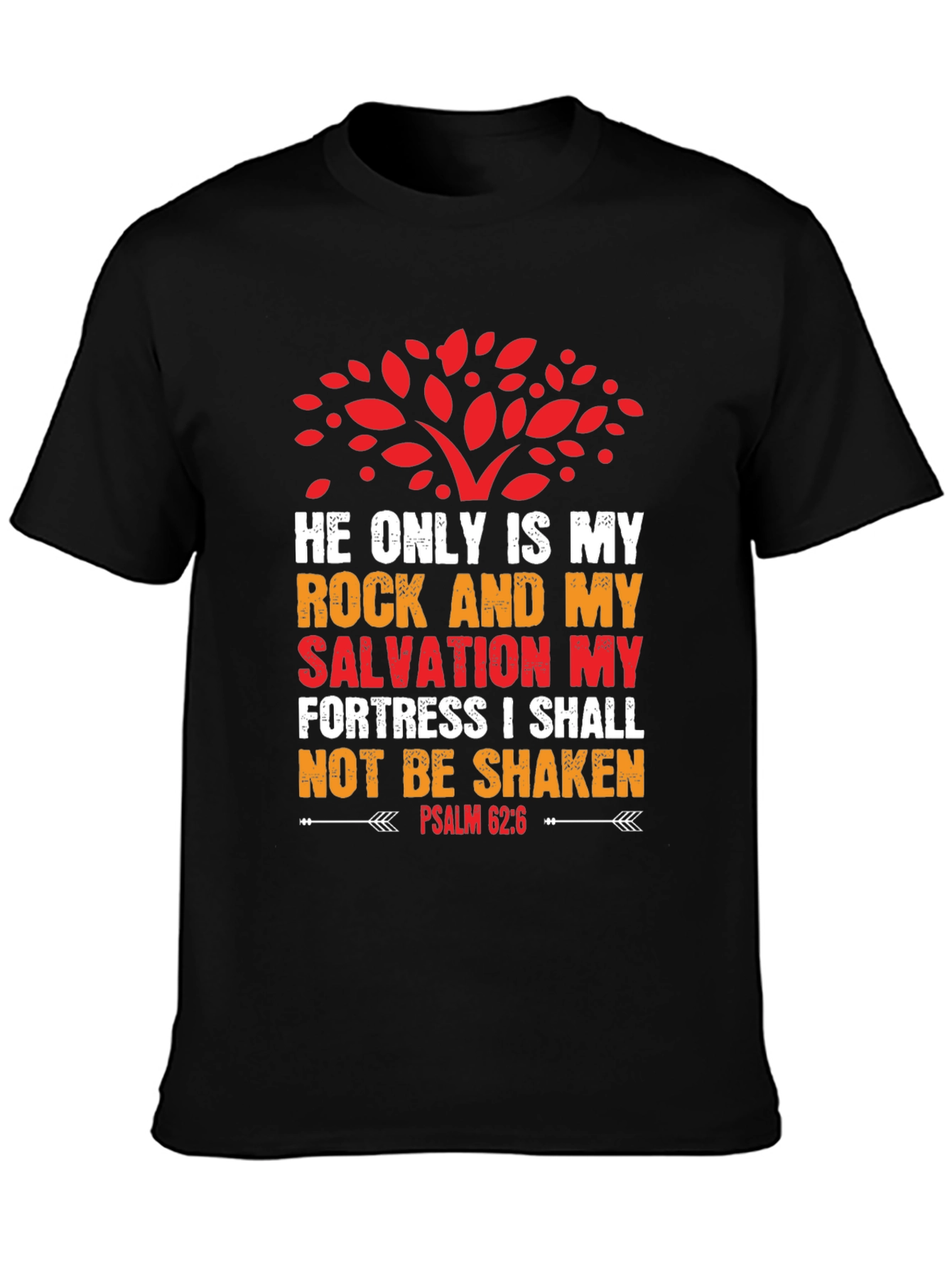 Black Faith-Based T-Shirt: Psalm 62:6 Graphic Tee view 3