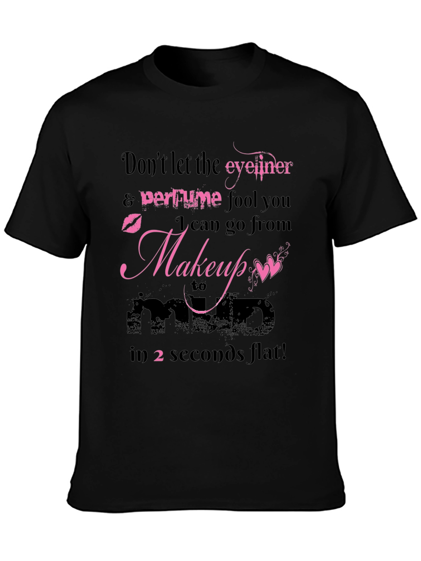 Black Makeup to Mad Funny T-Shirt view 3