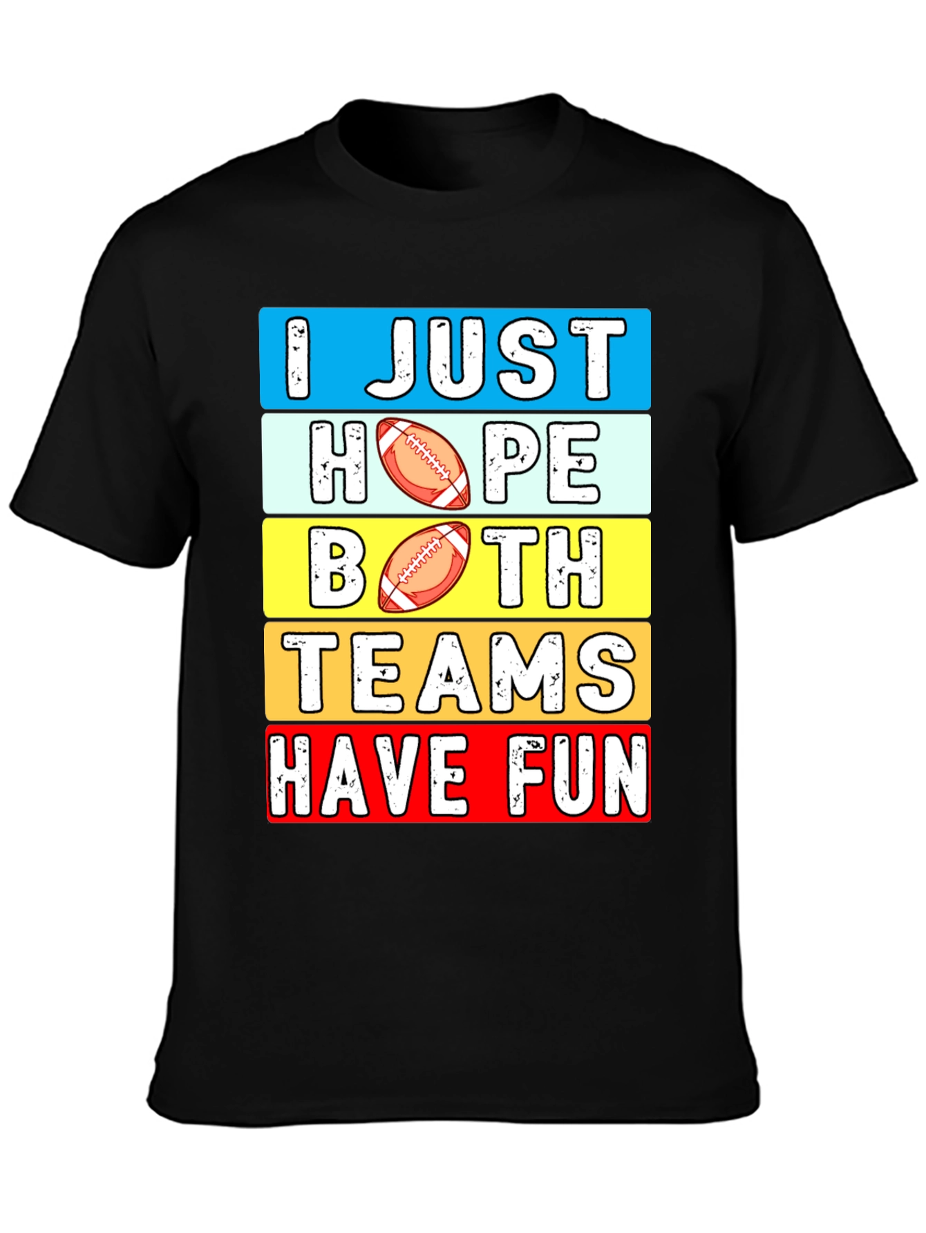 Black I Just Hope Both Teams Have Fun T-Shirt view 3