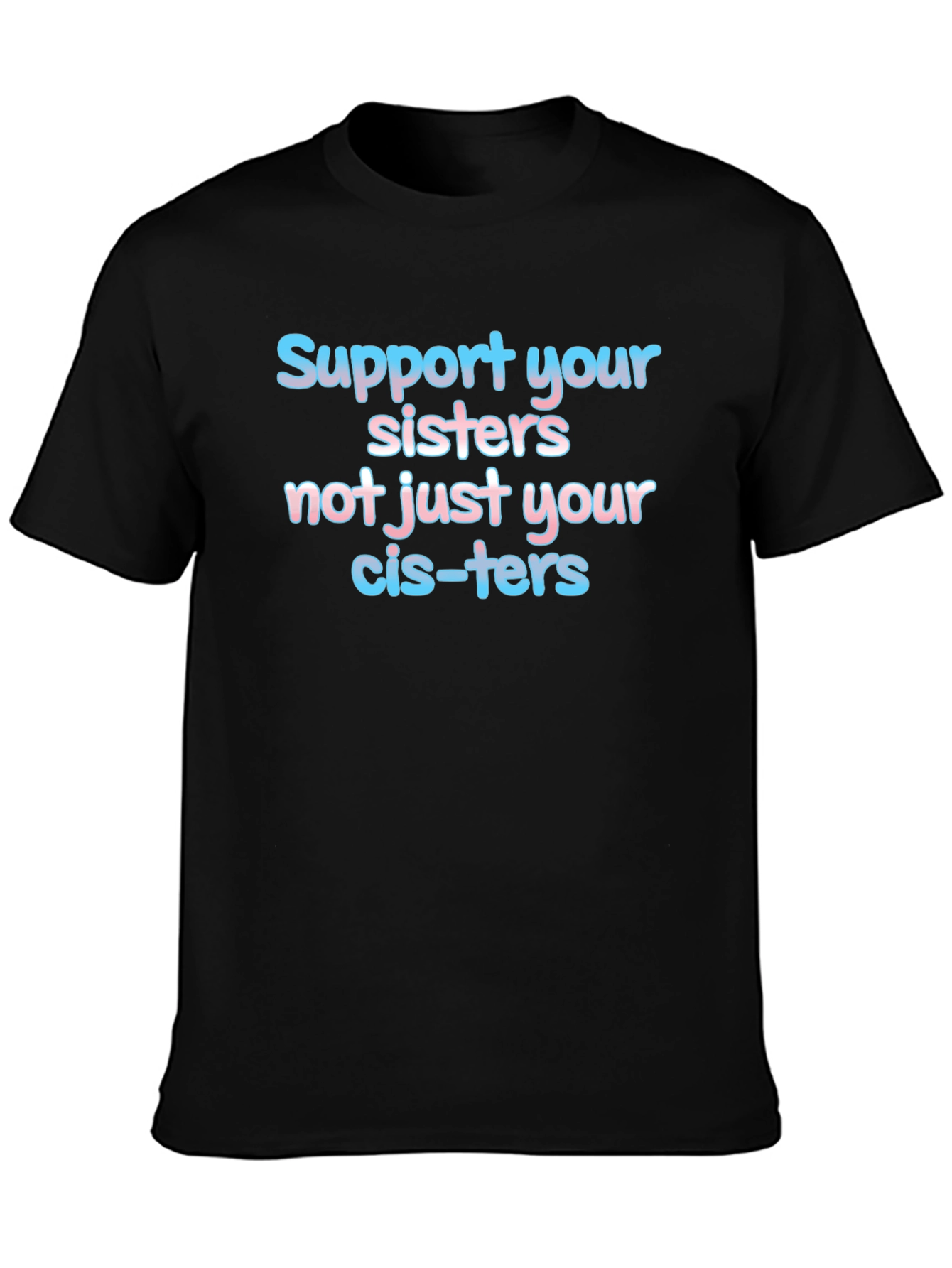 Black Support Your Sisters T-Shirt - LGBTQ+ Pride view 3