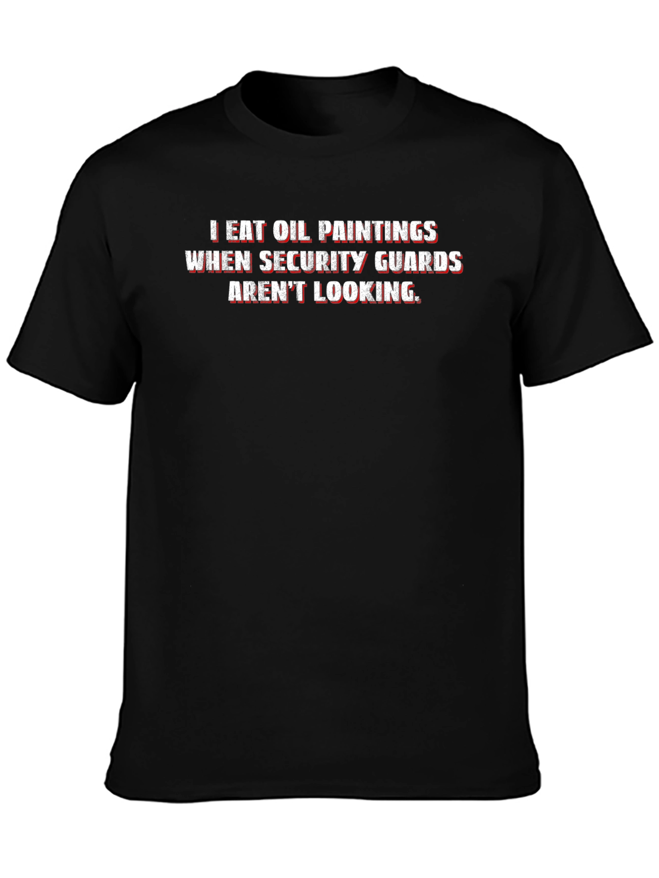 Black I Eat Oil Paintings Funny T-Shirt view 3