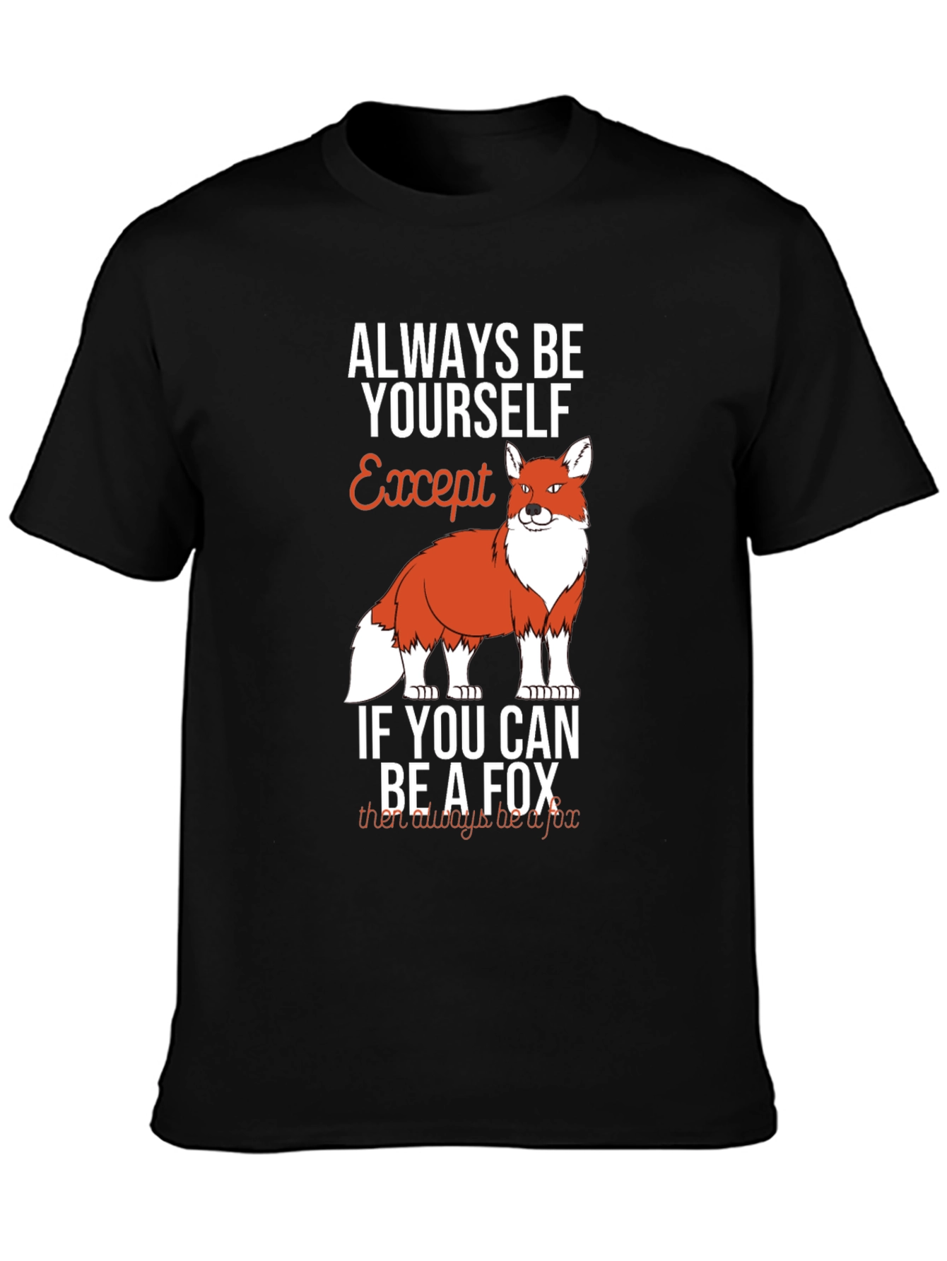 Black Always Be Yourself Except Fox Graphic T-Shirt view 3