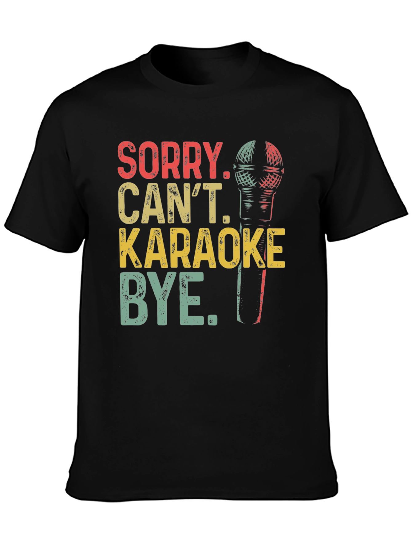Black Sorry Can't Karaoke T-Shirt view 3