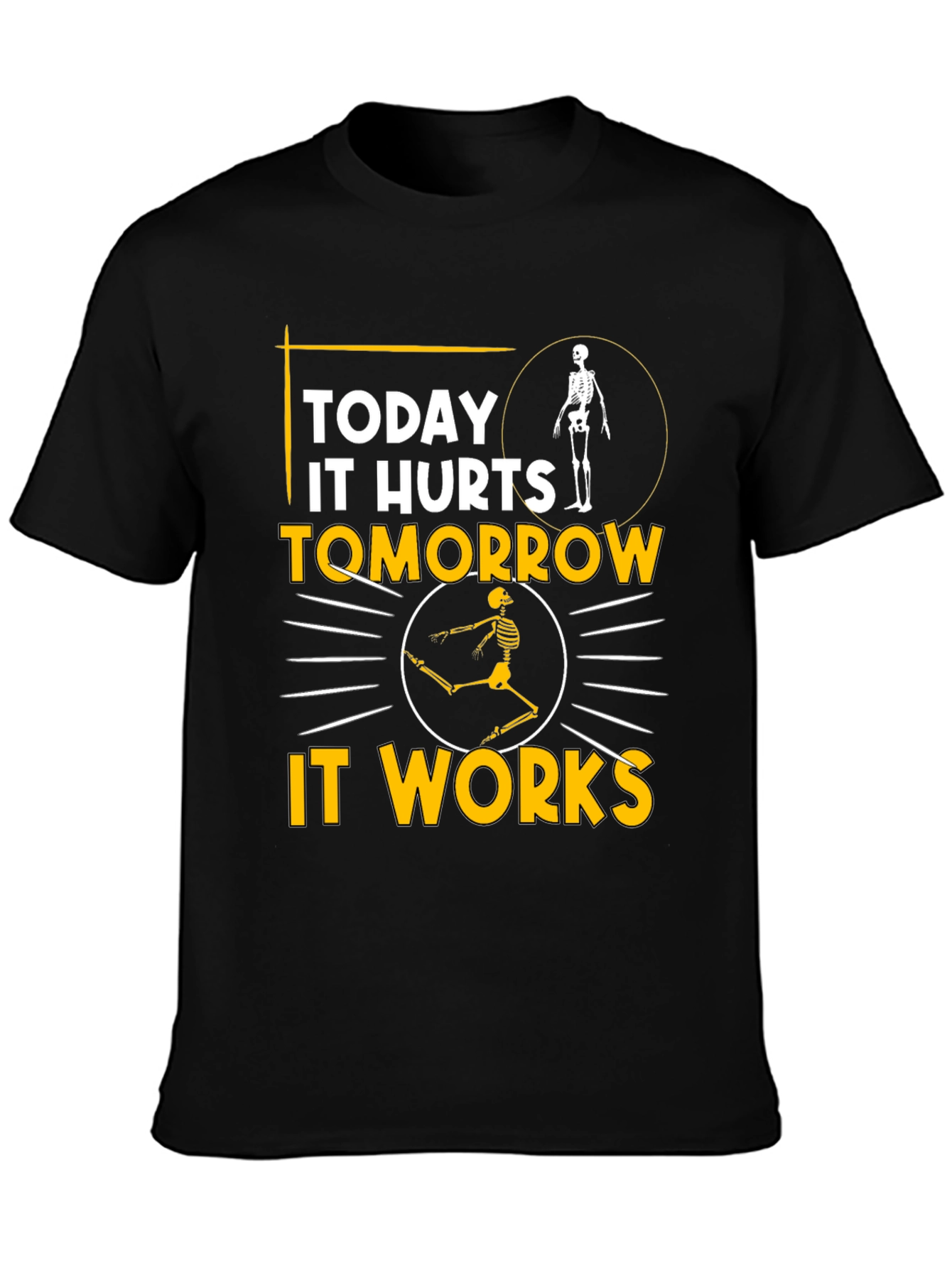 Black Funny Skeleton T-Shirt: Today It Hurts, Tomorrow It Works view 3