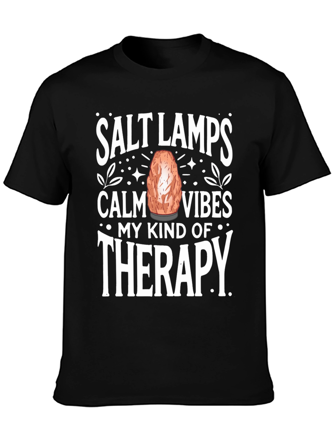 Black Salt Lamps Calm Vibes Therapy T-Shirt view 3