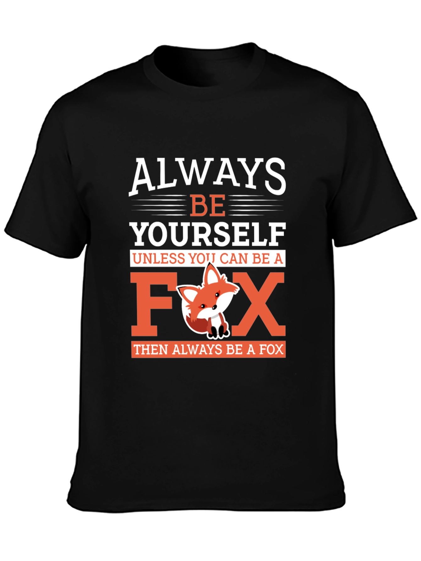 Black Always Be Yourself Unless You Can Be A Fox T-Shirt view 3