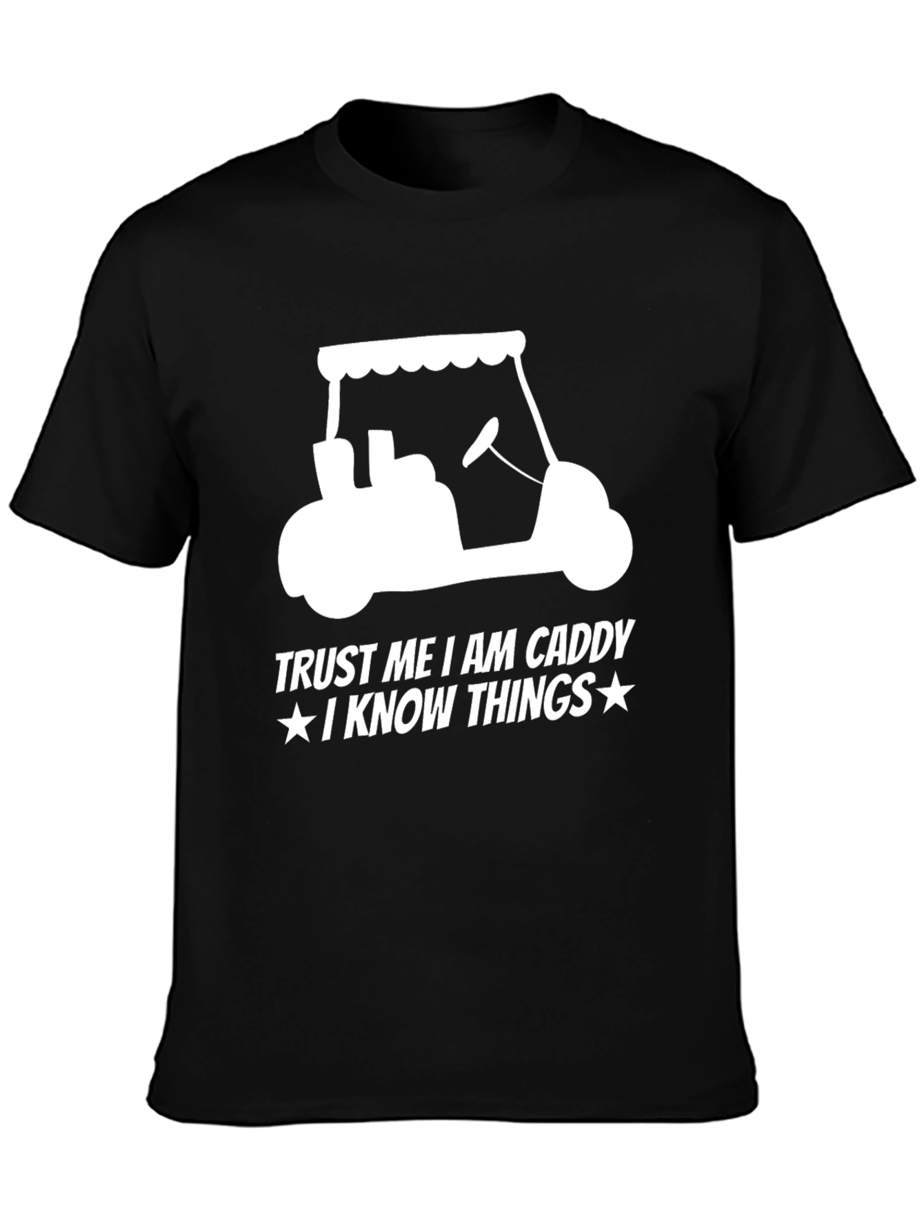 Trust Me I'm a Caddy T-Shirt - 3