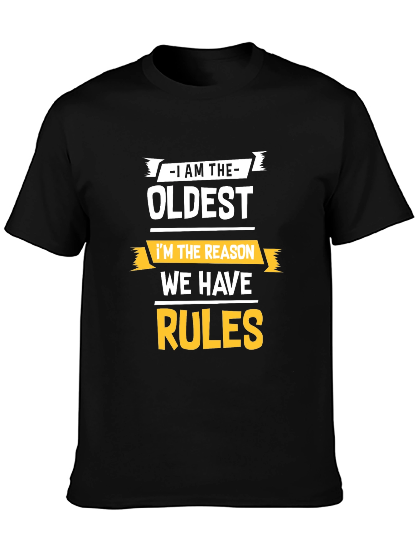 Black I'm The Oldest Rules Funny T-Shirt view 3