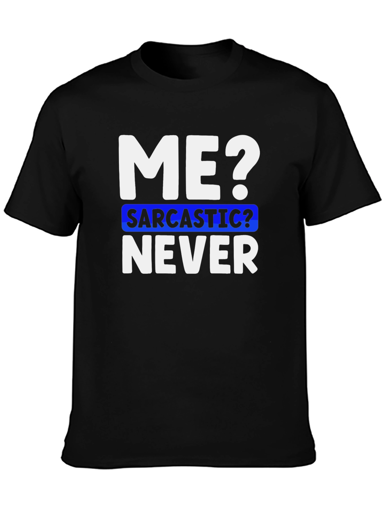 Black Sarcastic Never Funny T-Shirt view 3