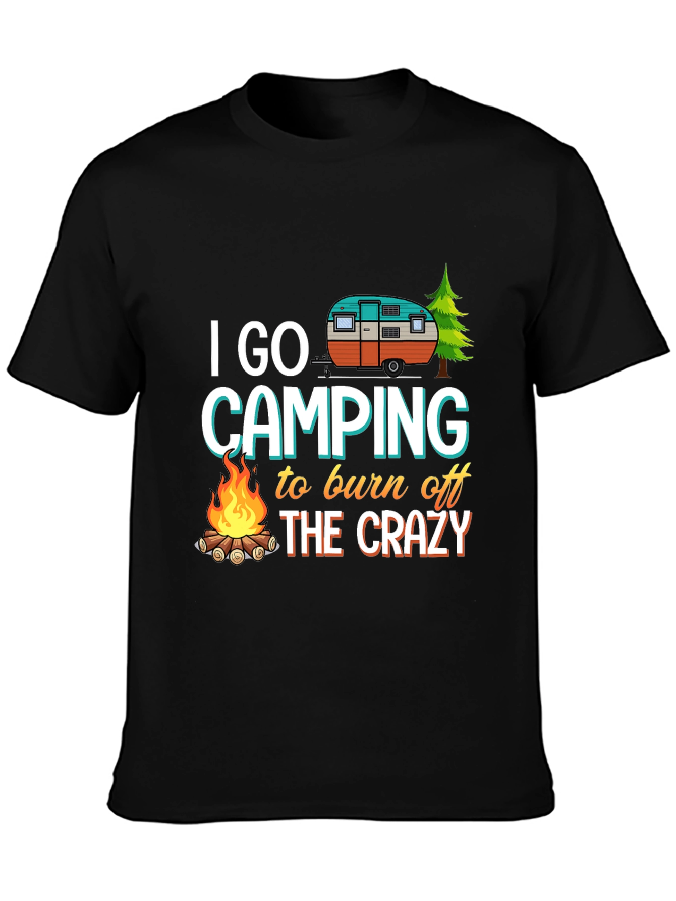Black Camping T-Shirt: Burn Off The Crazy view 3