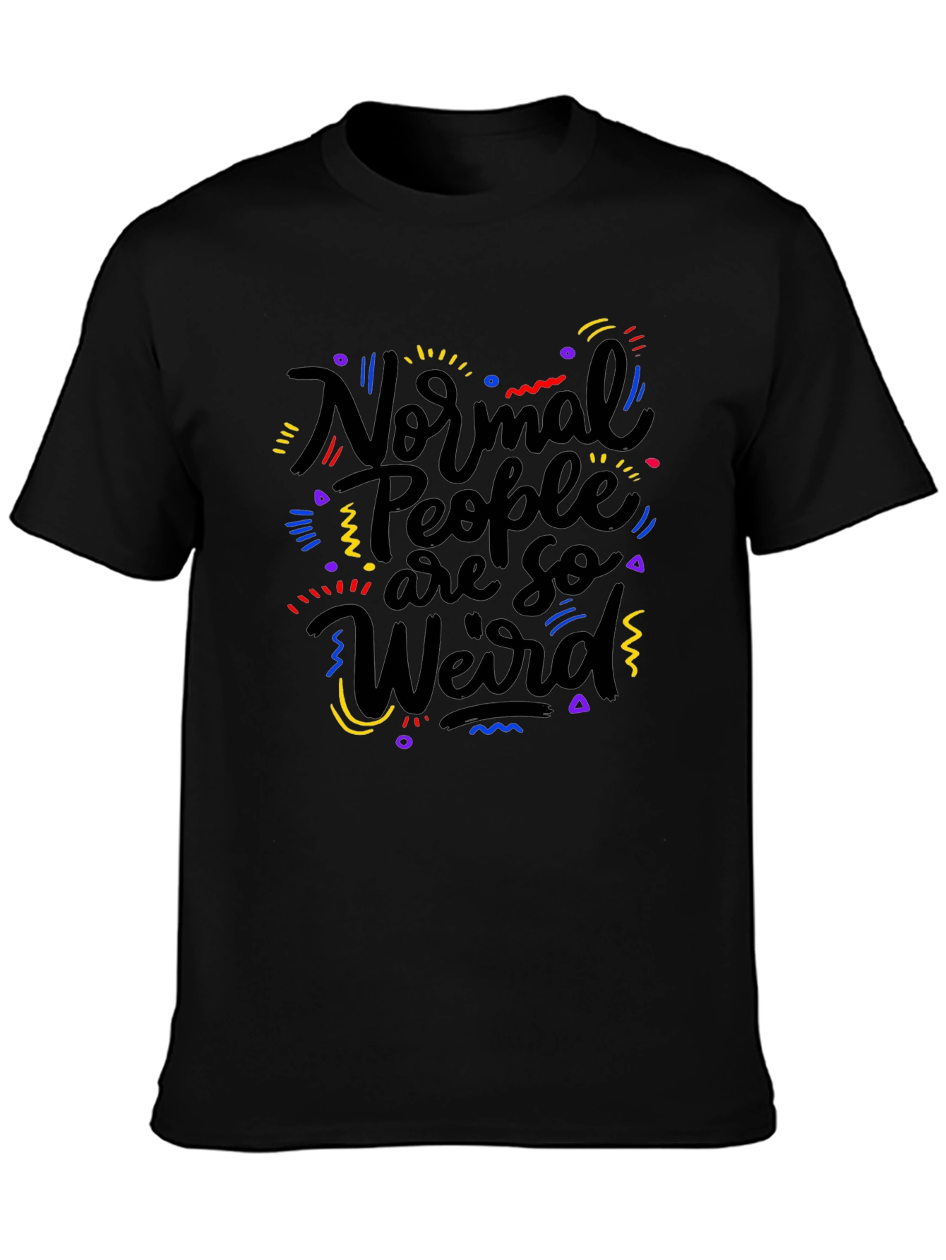 Black Normal People Are So Weird T-Shirt view 3