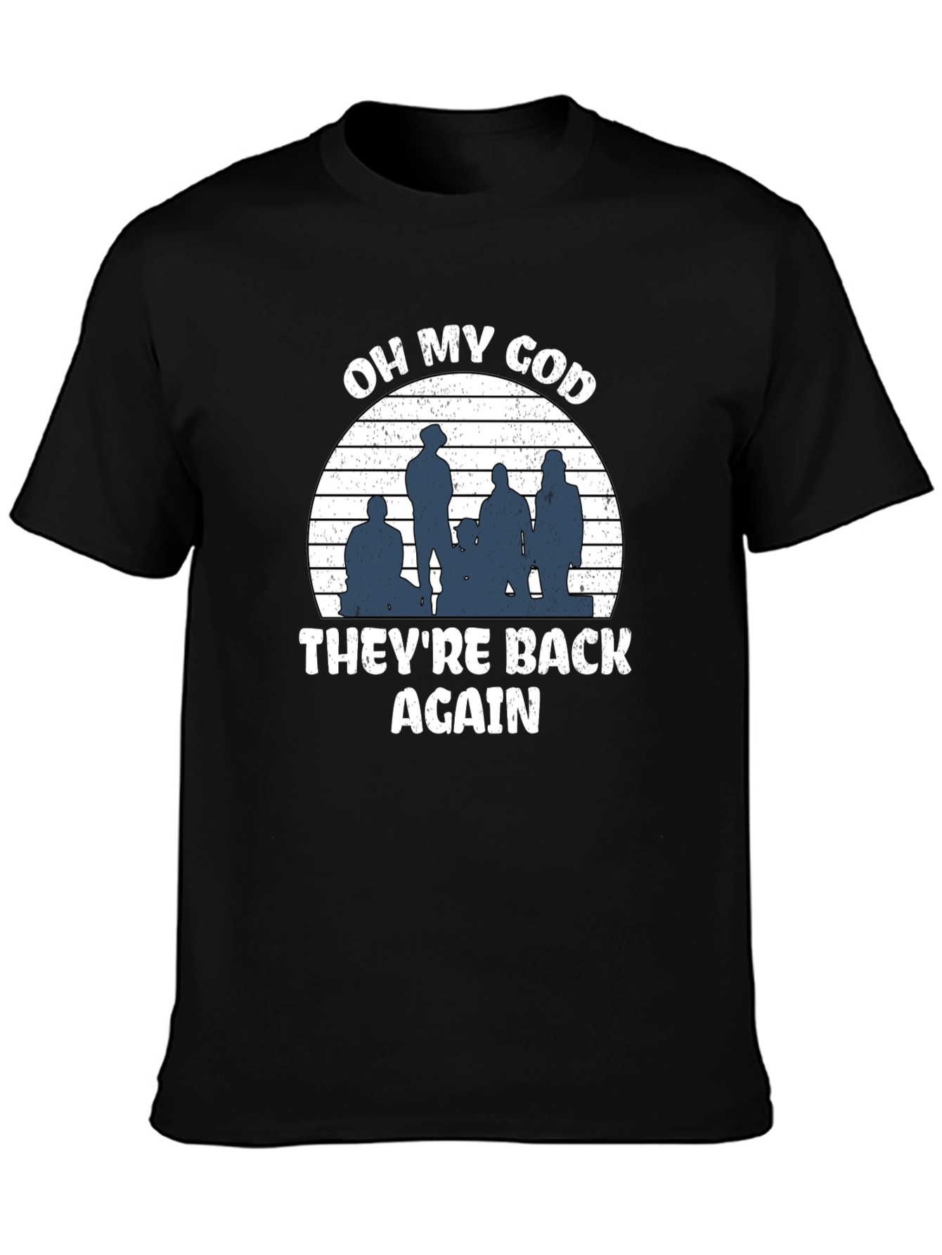 Black OH MY GOD They're Back Again T-Shirt view 3