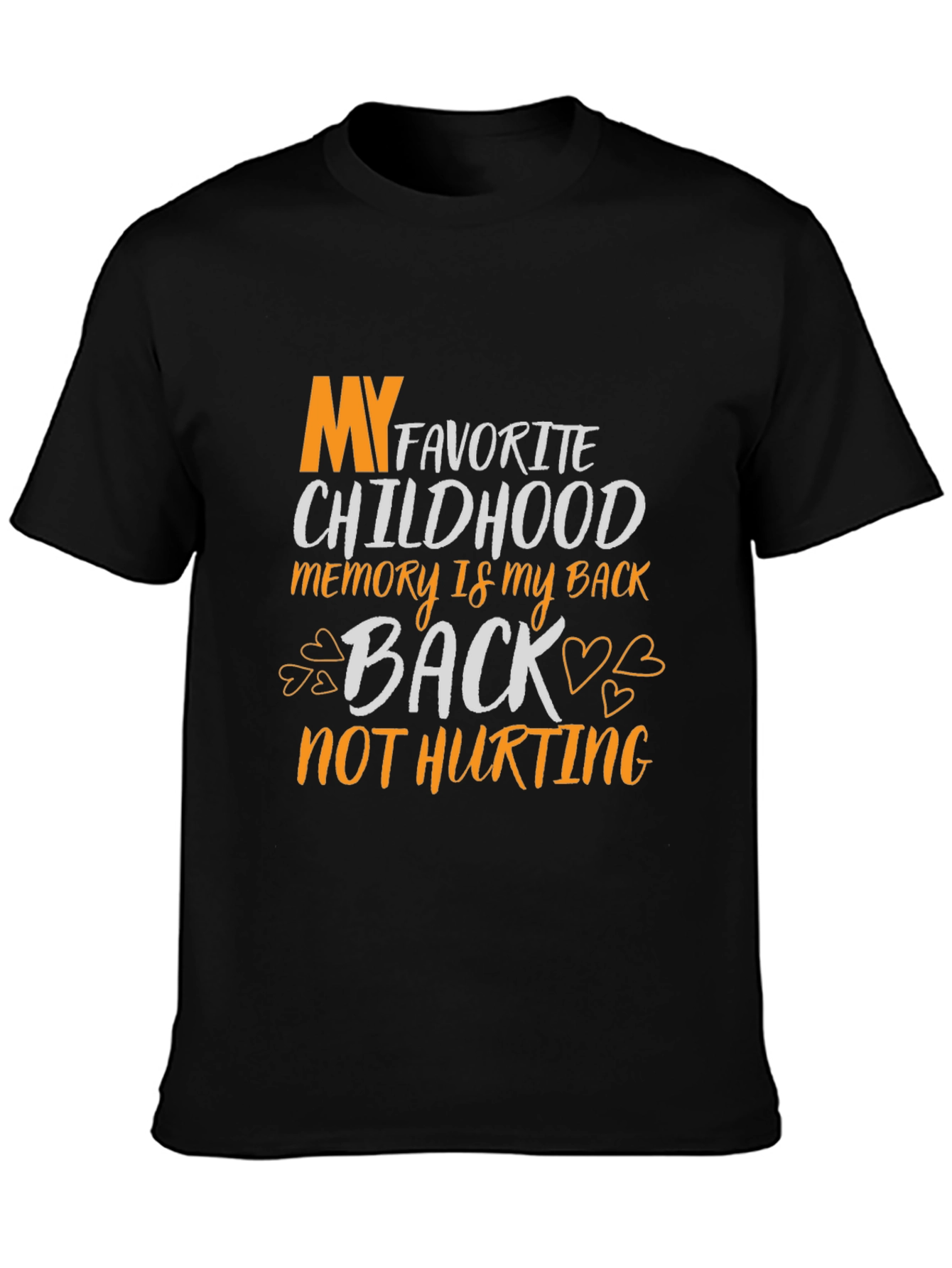 Black My Favorite Childhood Memory Back Not Hurting T-Shirt view 3