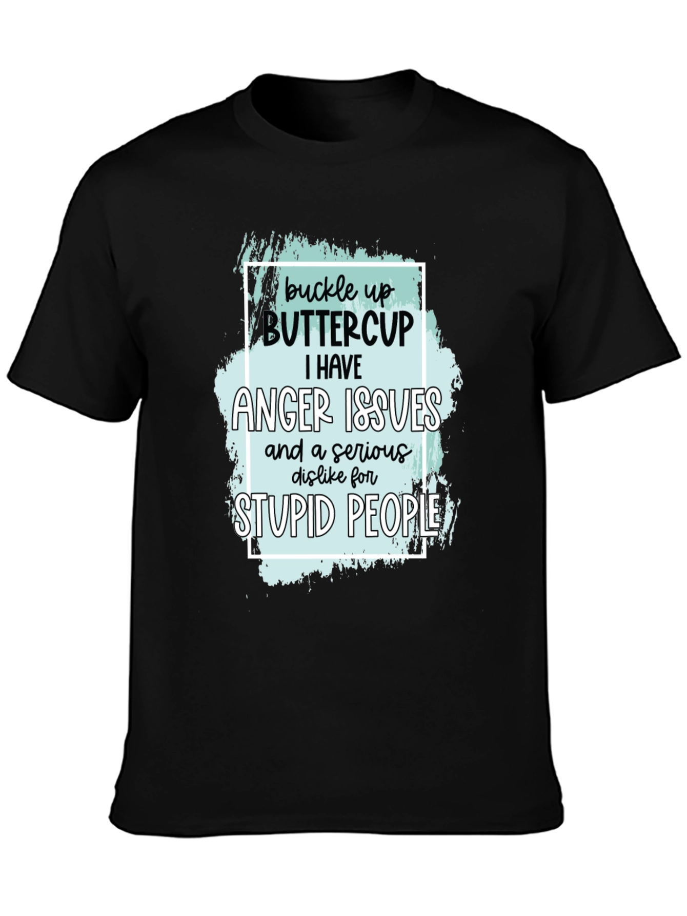 Black Buckle Up Buttercup Anger Issues T-Shirt view 3