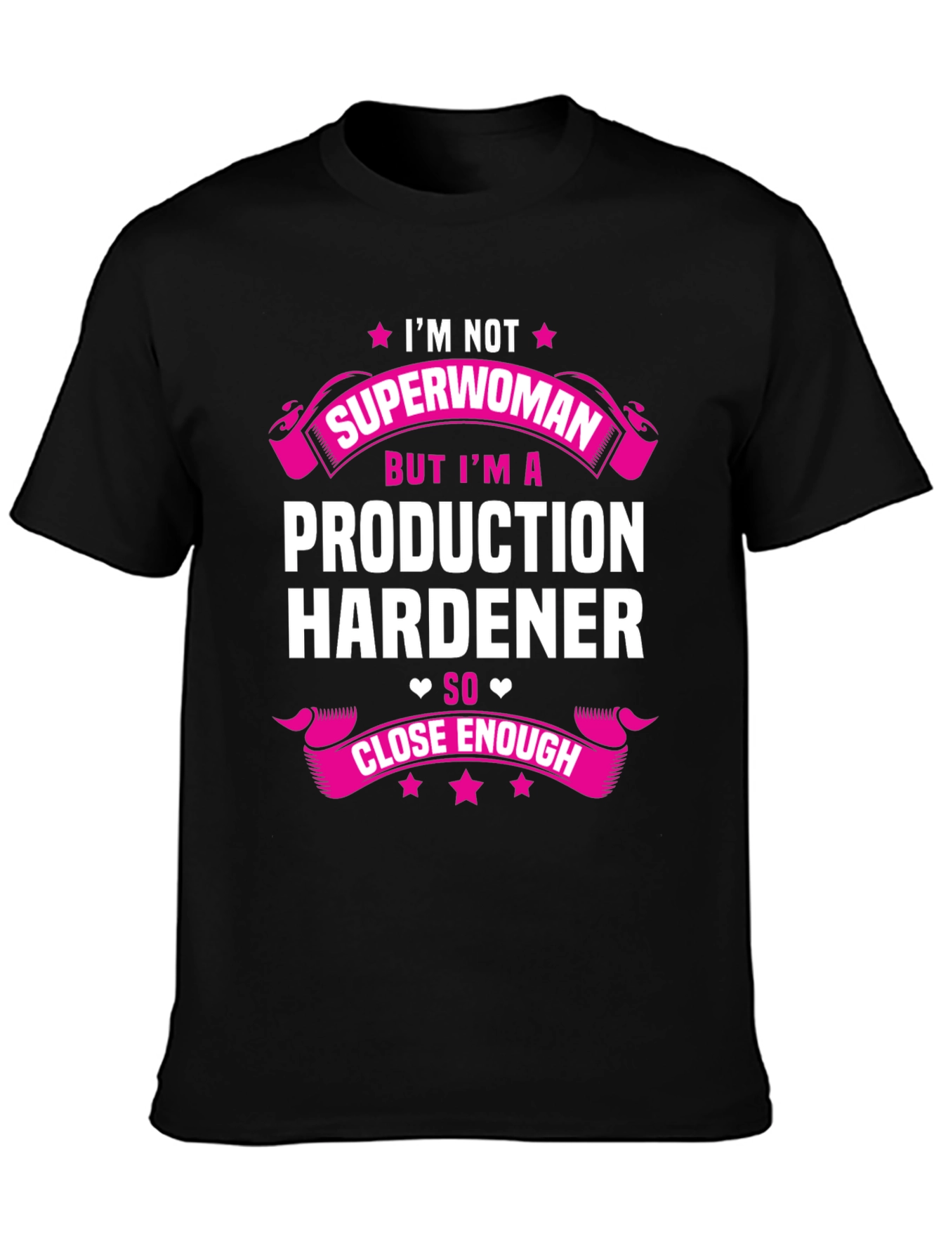 Black Production Hardener T-Shirt - Not Superwoman Funny Tee view 3