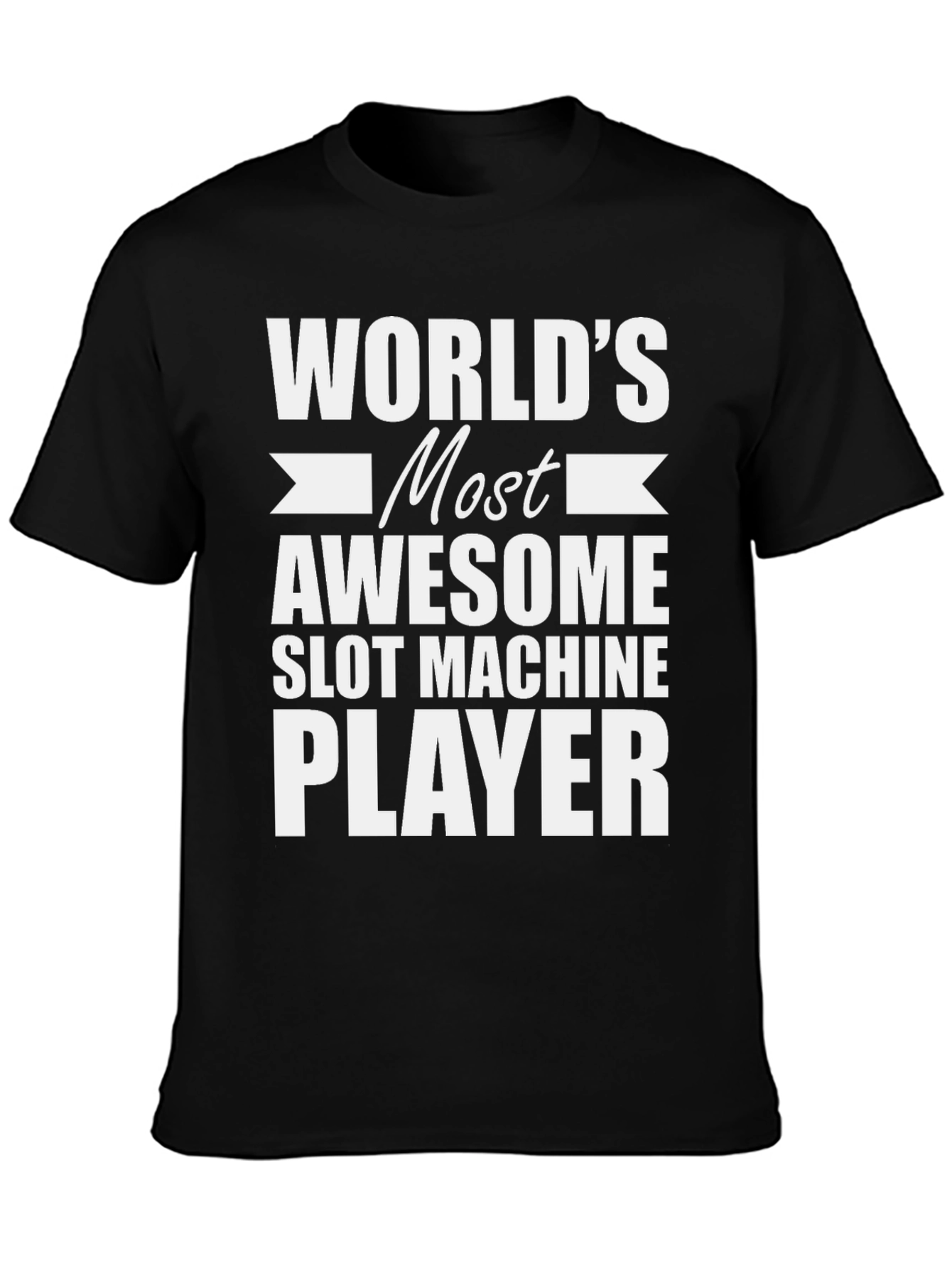 Black World's Most Awesome Slot Machine Player T-Shirt view 3