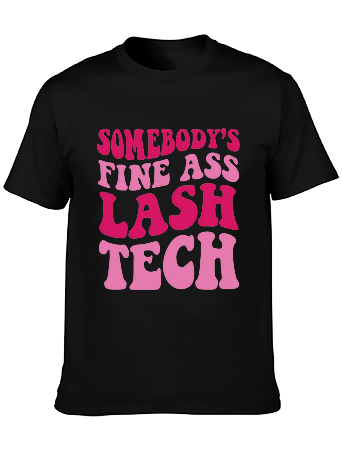 Black Funny Lash Tech T-Shirt - Somebody's Fine Ass Lash Tech view 3