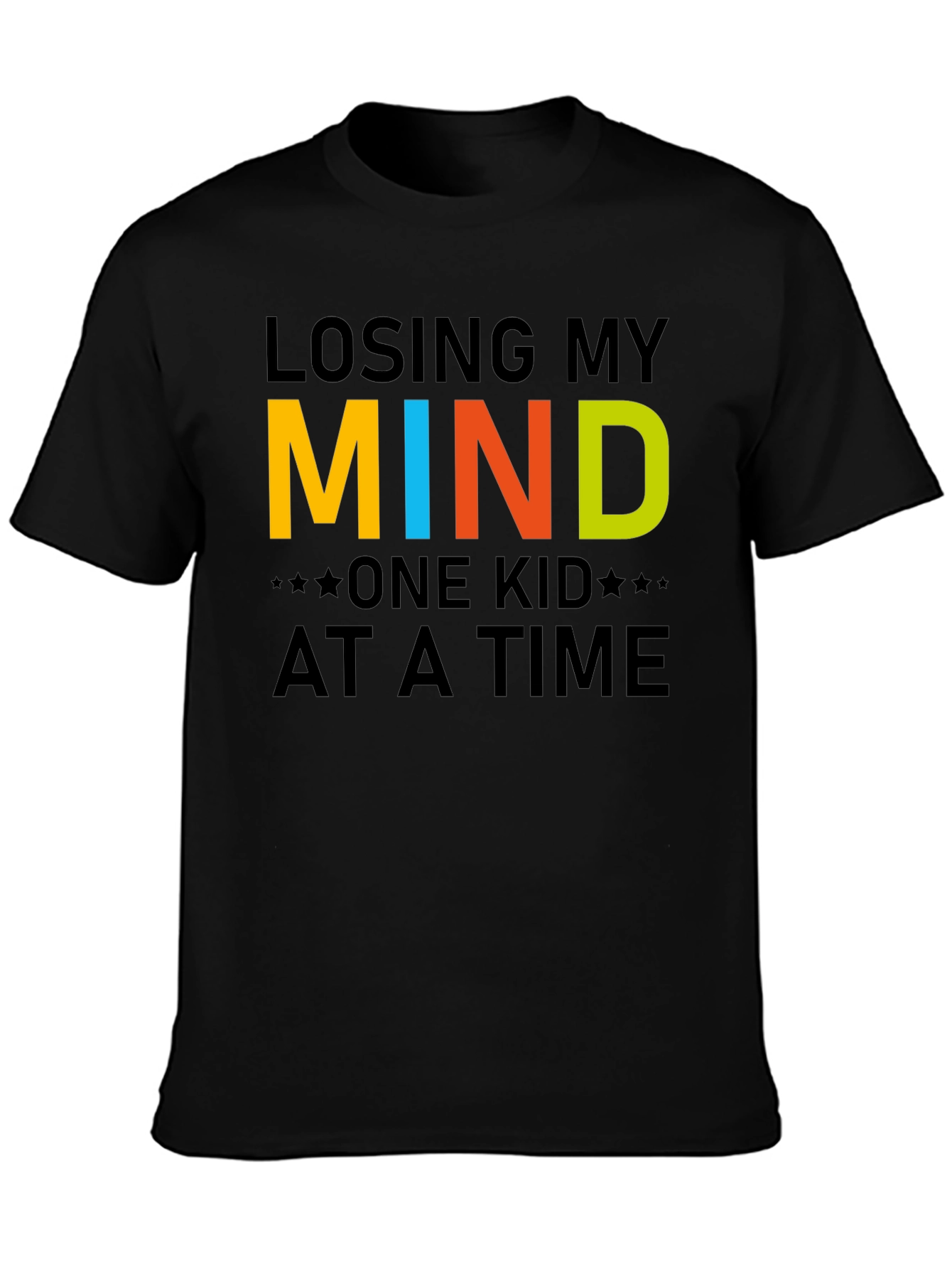 Black Losing My Mind One Kid at a Time T-Shirt view 3