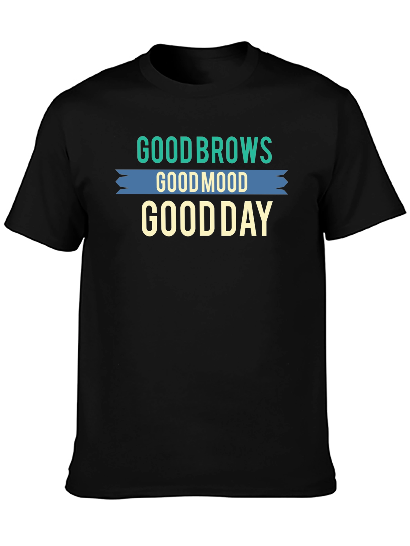 Black Good Brows Good Mood Good Day T-Shirt view 3