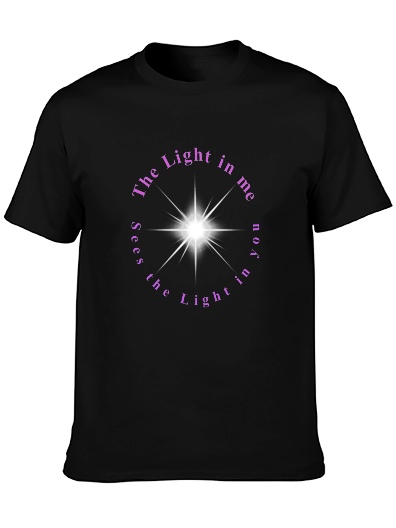 Black The Light in Me Sees the Light in You T-Shirt view 3