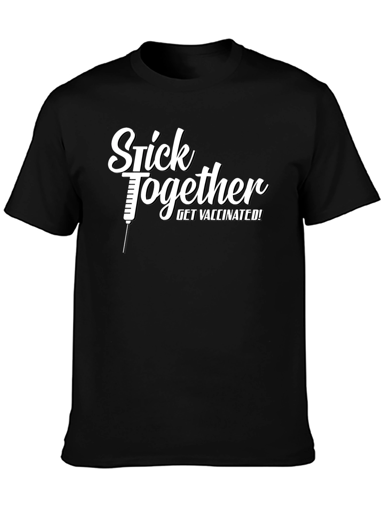 Black Stick Together, Get Vaccinated! T-Shirt view 3