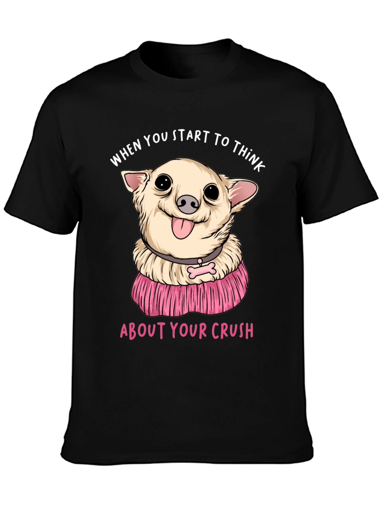 Black Chihuahua Crush T-Shirt:  When You Start To Think view 3