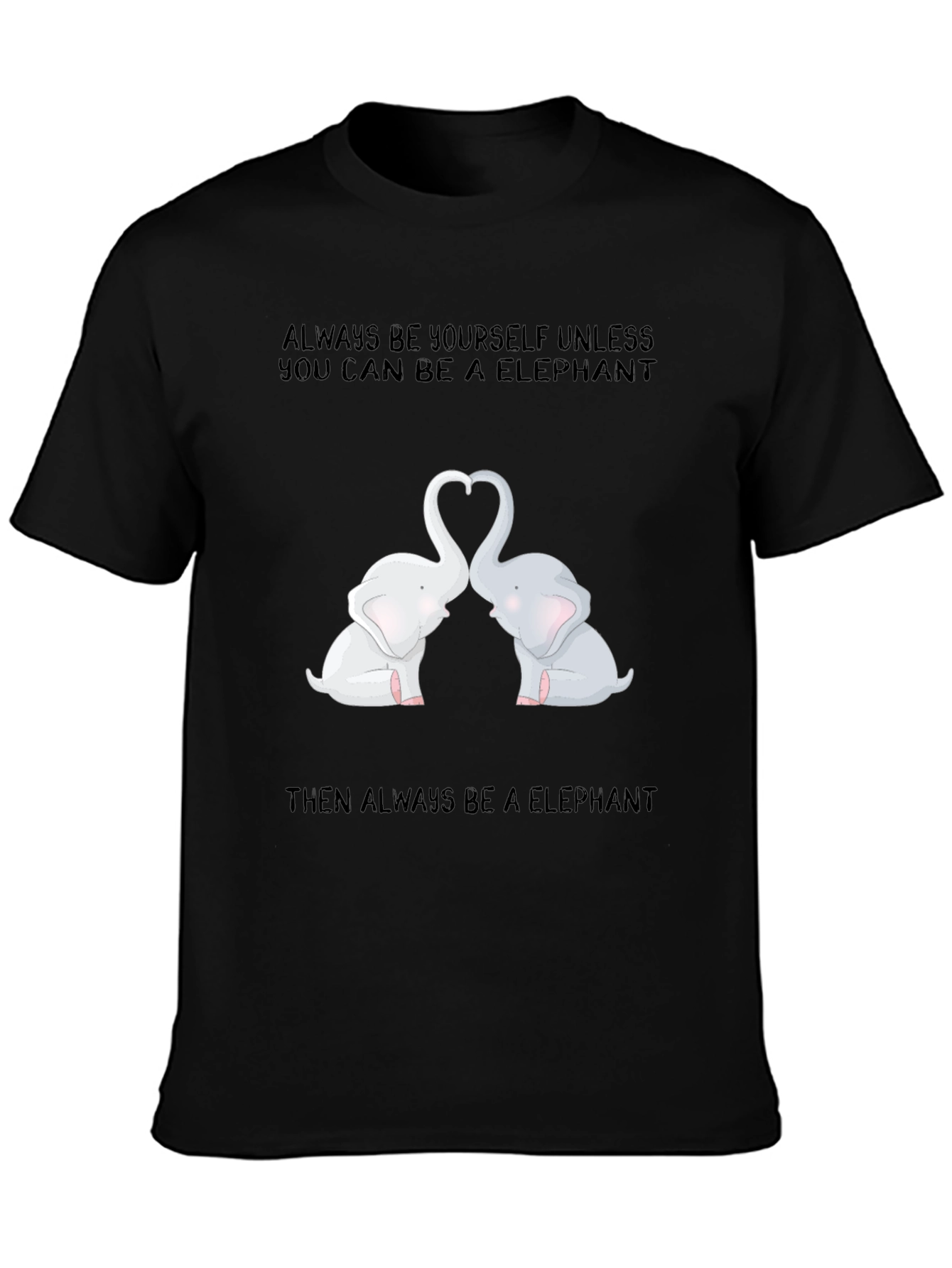 Black Elephant Love T-Shirt - Be Yourself Always view 3