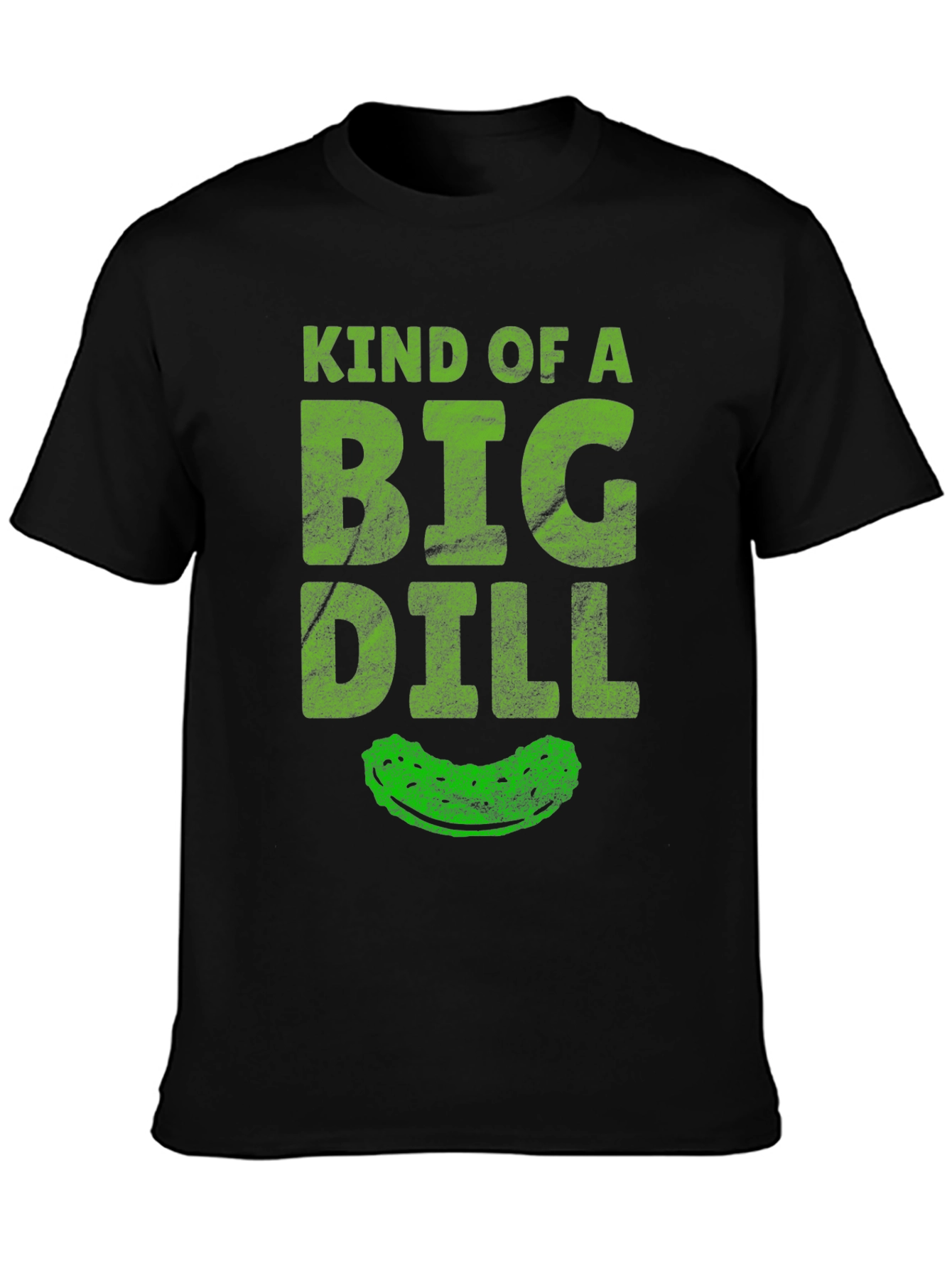 Black Kind of a Big Dill T-Shirt - Funny Pickle Tee view 3