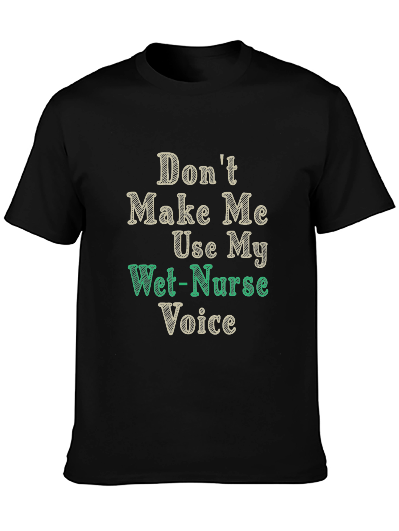 Black Funny Wet-Nurse Voice T-Shirt view 3