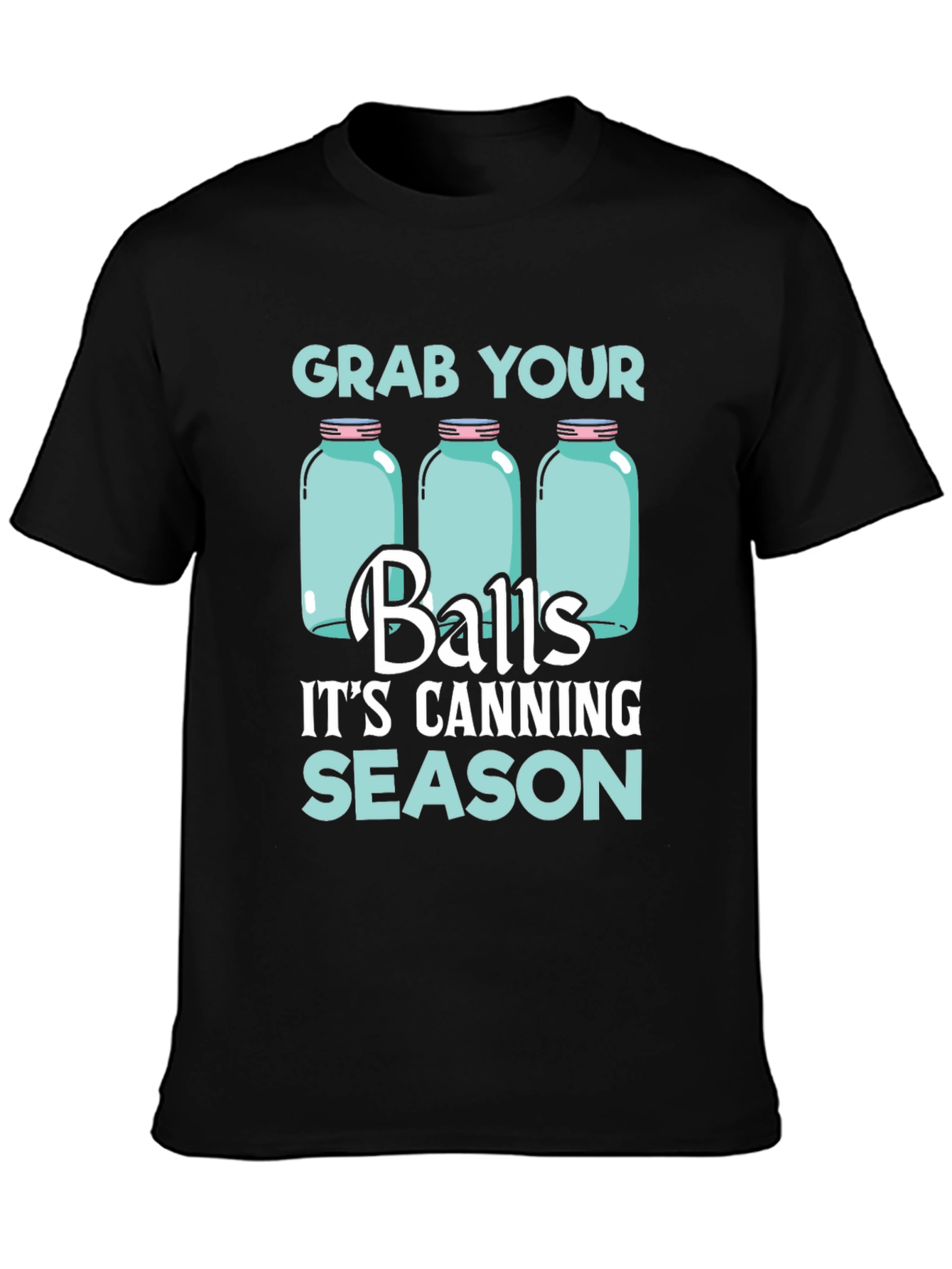 Black Grab Your Balls It's Canning Season T-Shirt view 3