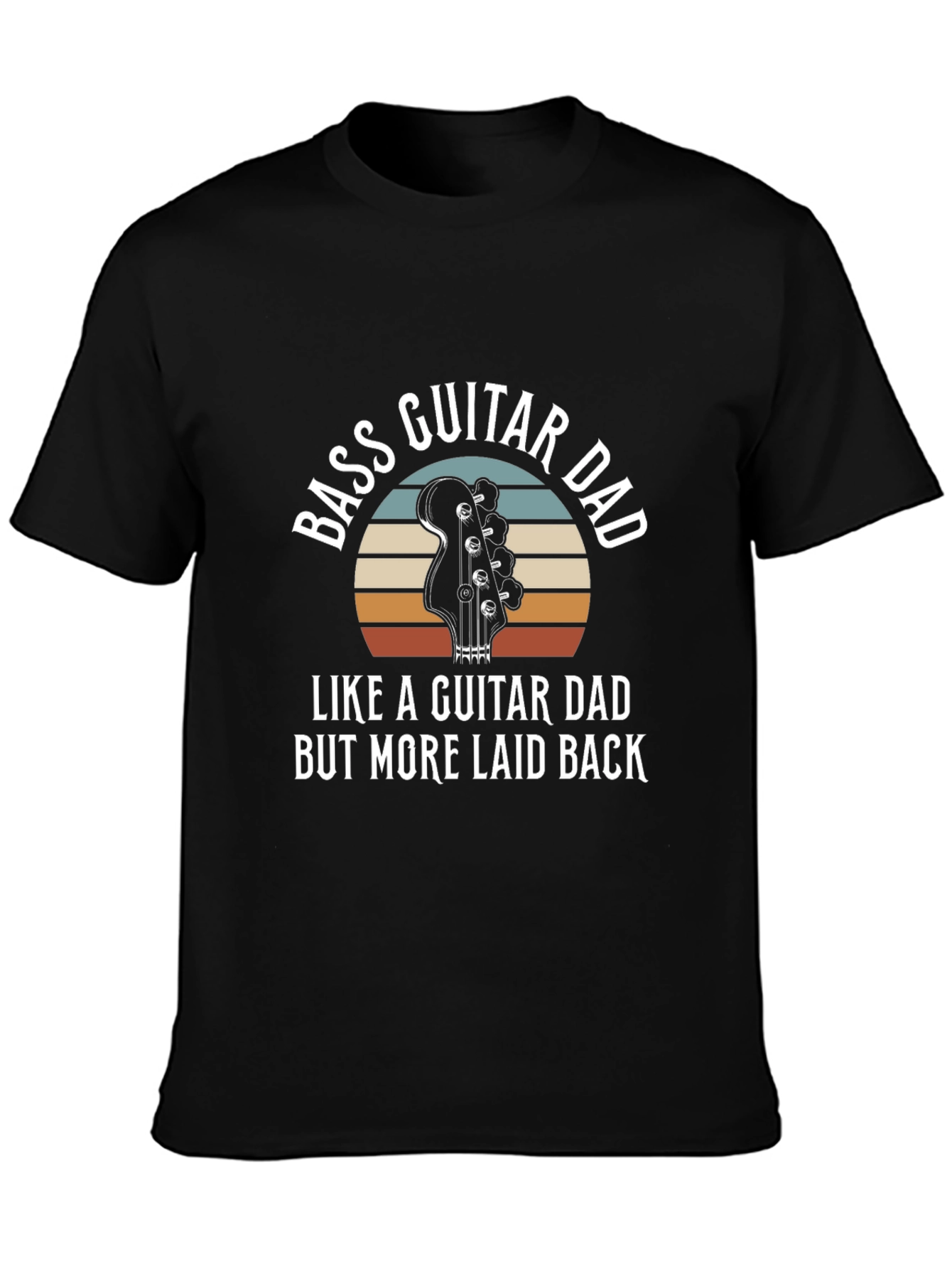 Black Bass Guitar Dad T-Shirt - Laid Back Musician Father Gift view 3